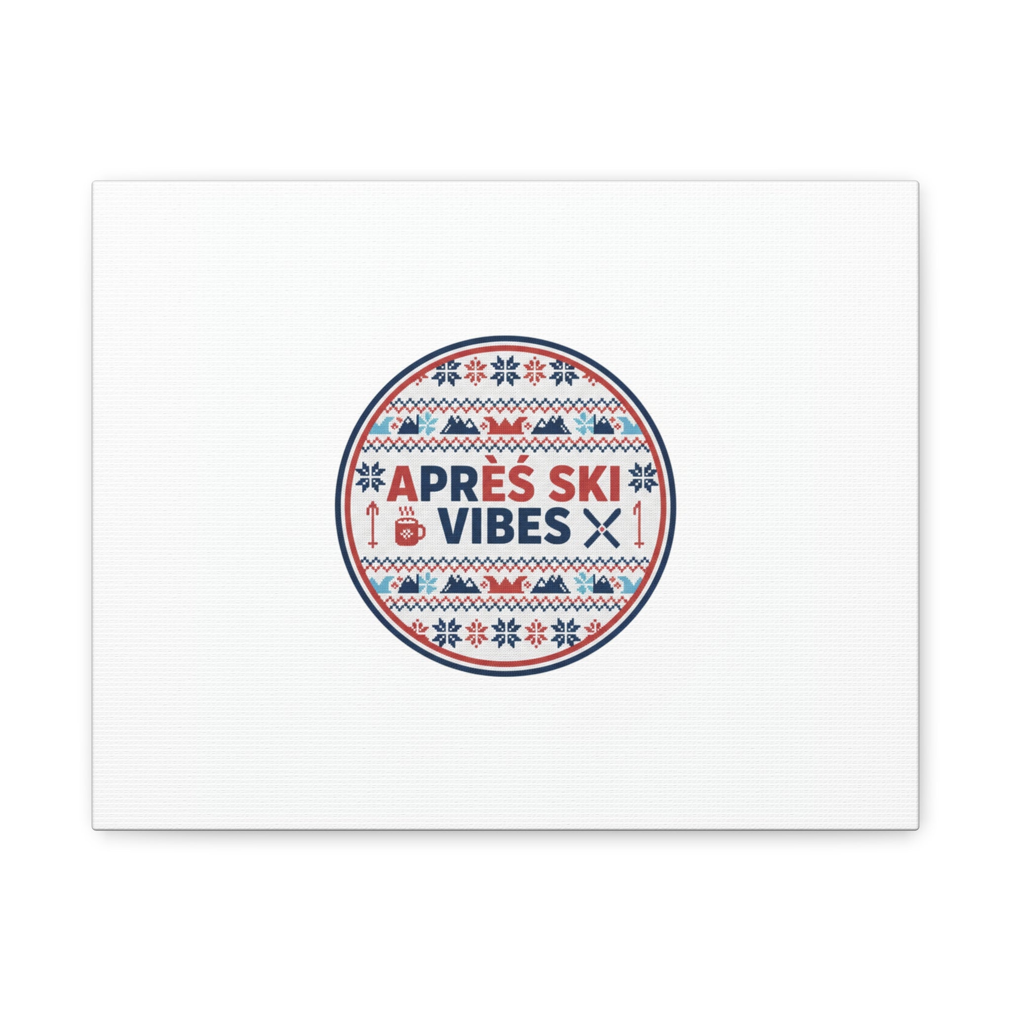 Après Ski Vibes Canvas, Fair Isle Ski Lodge Wall Art | Mountain Chalet Decor