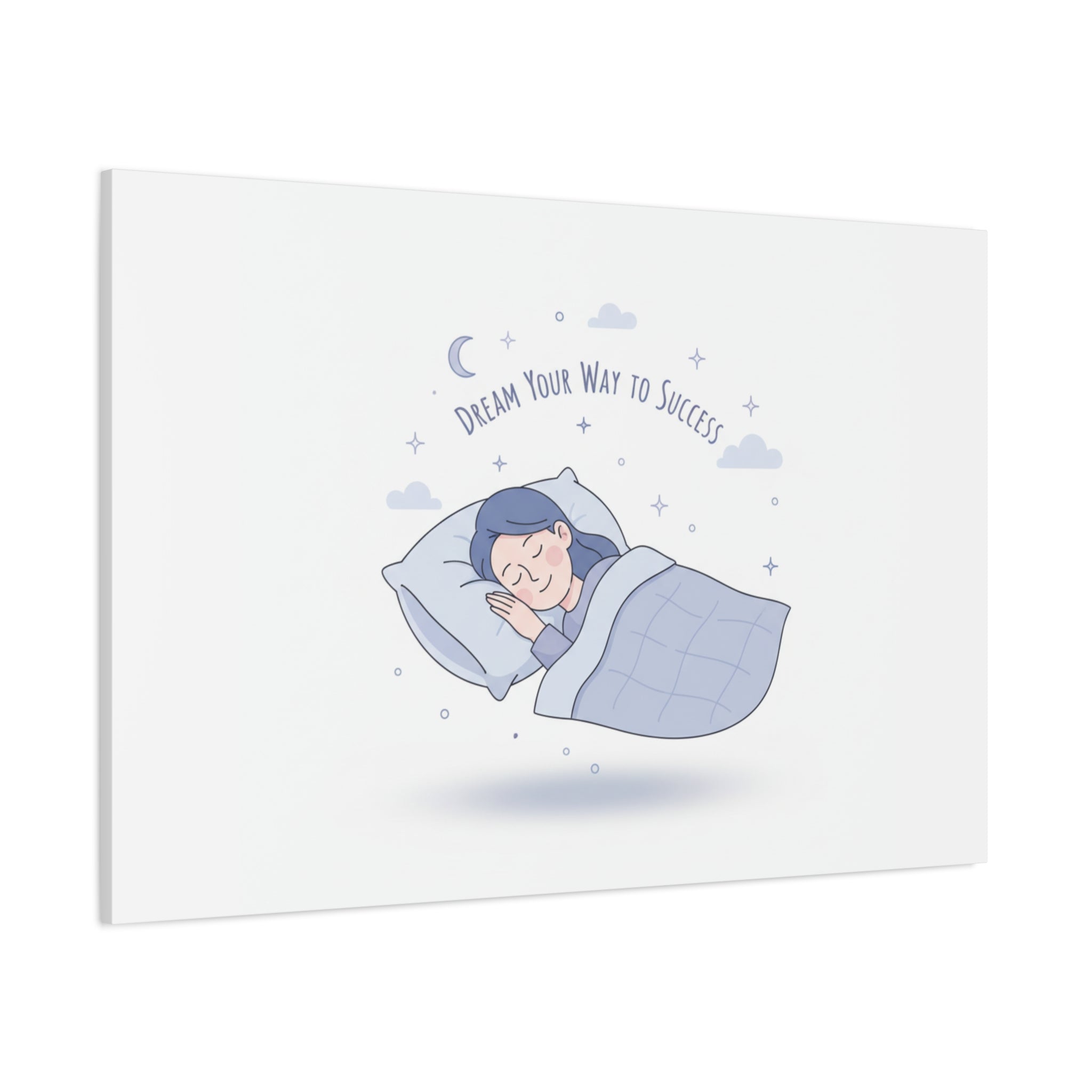 Dream Your Way to Success Canvas | Sleepmaxxing, Rest Is Productive