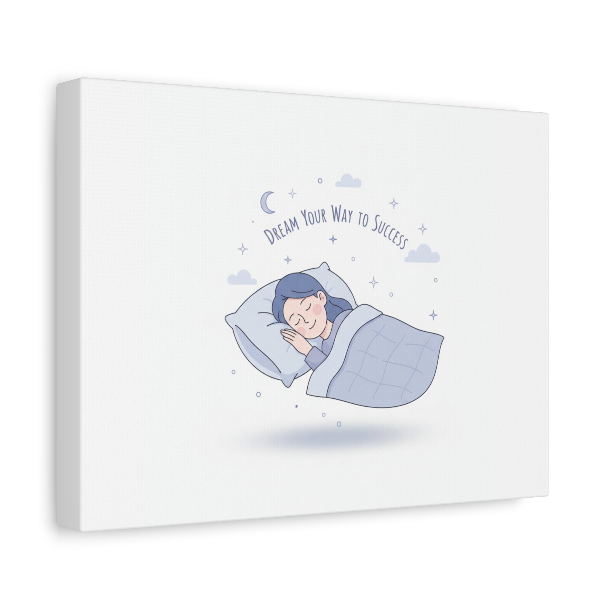 Dream Your Way to Success Canvas | Sleepmaxxing, Rest Is Productive