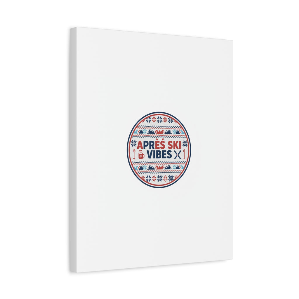 Après Ski Vibes Canvas, Fair Isle Ski Lodge Wall Art | Mountain Chalet Decor