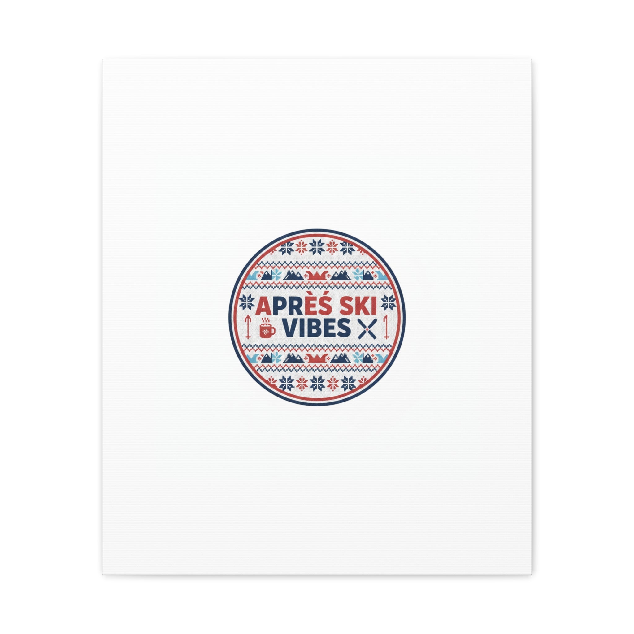 Après Ski Vibes Canvas, Fair Isle Ski Lodge Wall Art | Mountain Chalet Decor