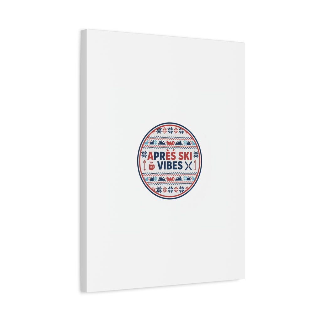 Après Ski Vibes Canvas, Fair Isle Ski Lodge Wall Art | Mountain Chalet Decor