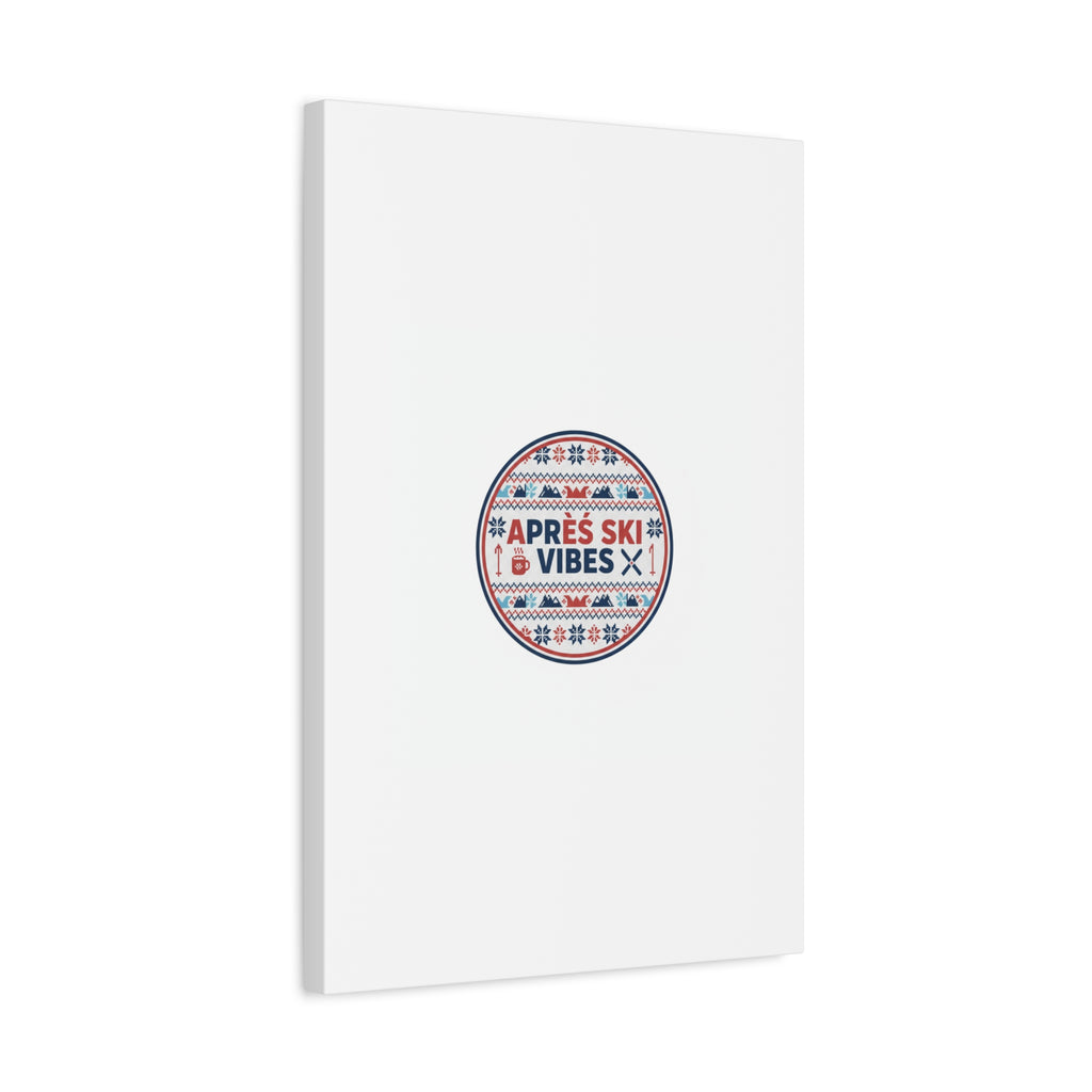 Après Ski Vibes Canvas, Fair Isle Ski Lodge Wall Art | Mountain Chalet Decor