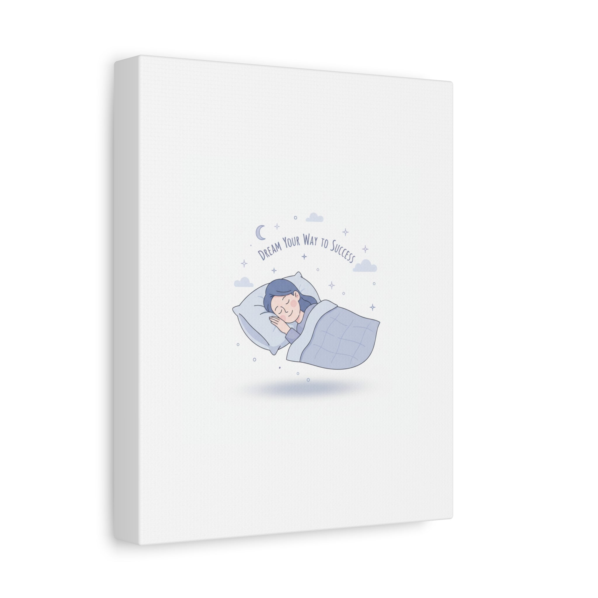 Dream Your Way to Success Canvas | Sleepmaxxing, Rest Is Productive