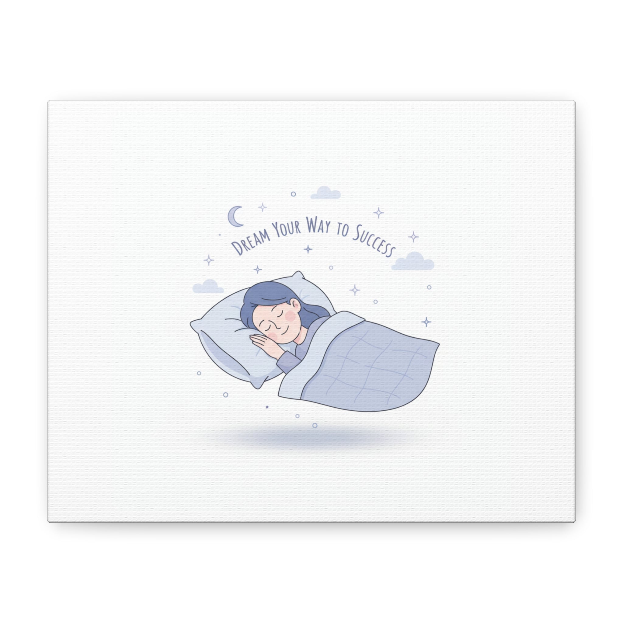 Dream Your Way to Success Canvas | Sleepmaxxing, Rest Is Productive