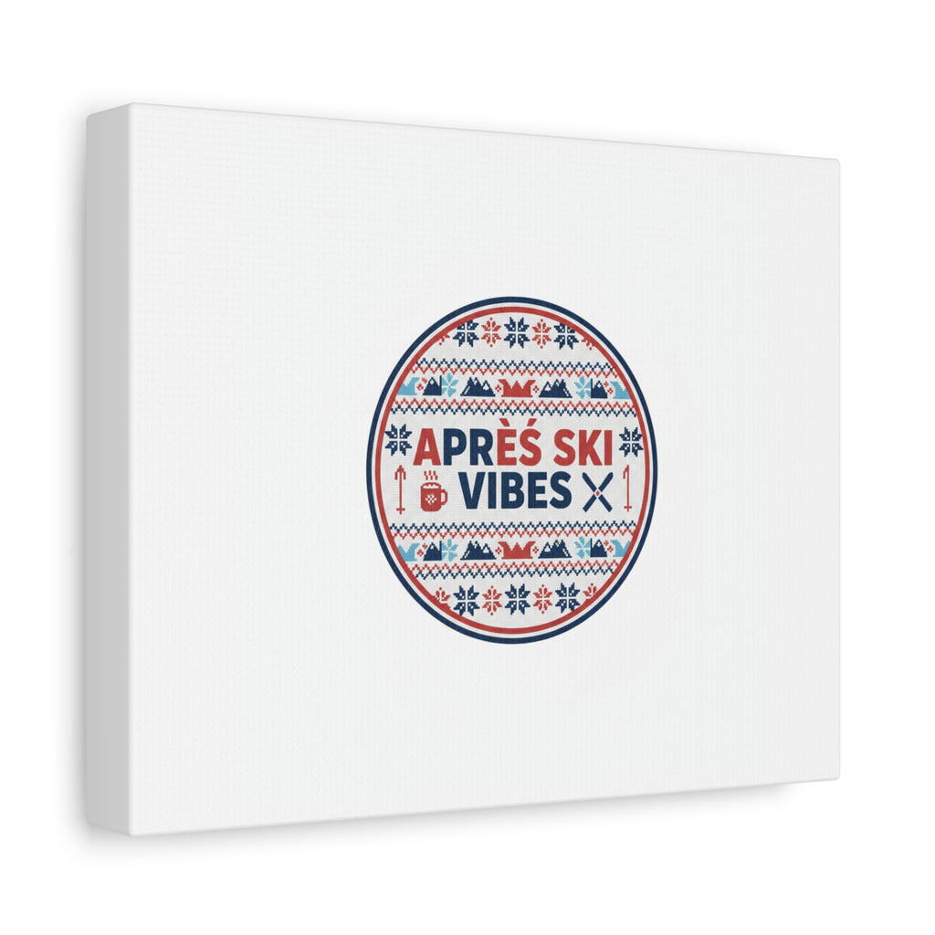 Après Ski Vibes Canvas, Fair Isle Ski Lodge Wall Art | Mountain Chalet Decor