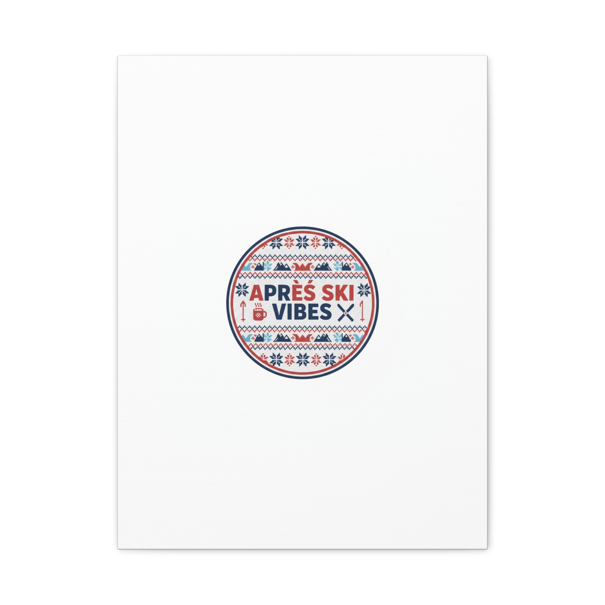 Après Ski Vibes Canvas, Fair Isle Ski Lodge Wall Art | Mountain Chalet Decor