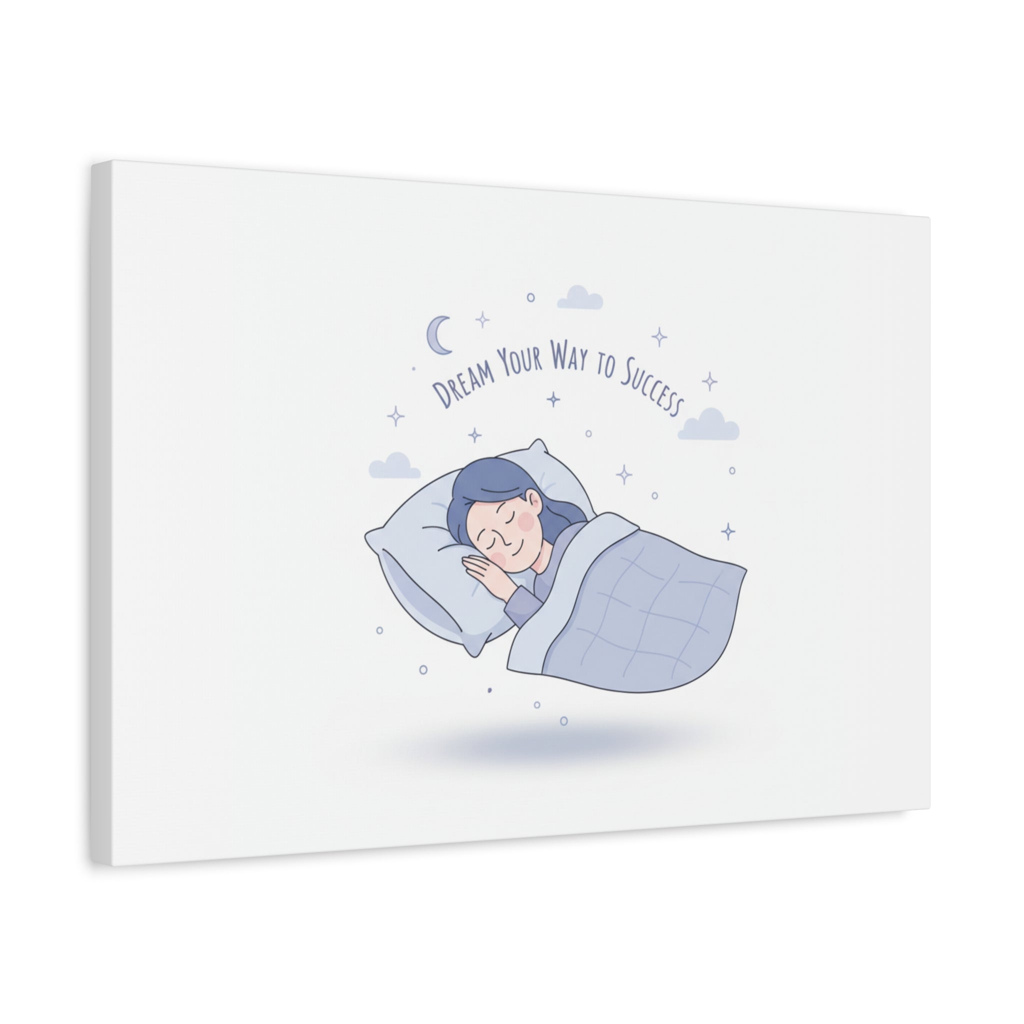 Dream Your Way to Success Canvas | Sleepmaxxing, Rest Is Productive
