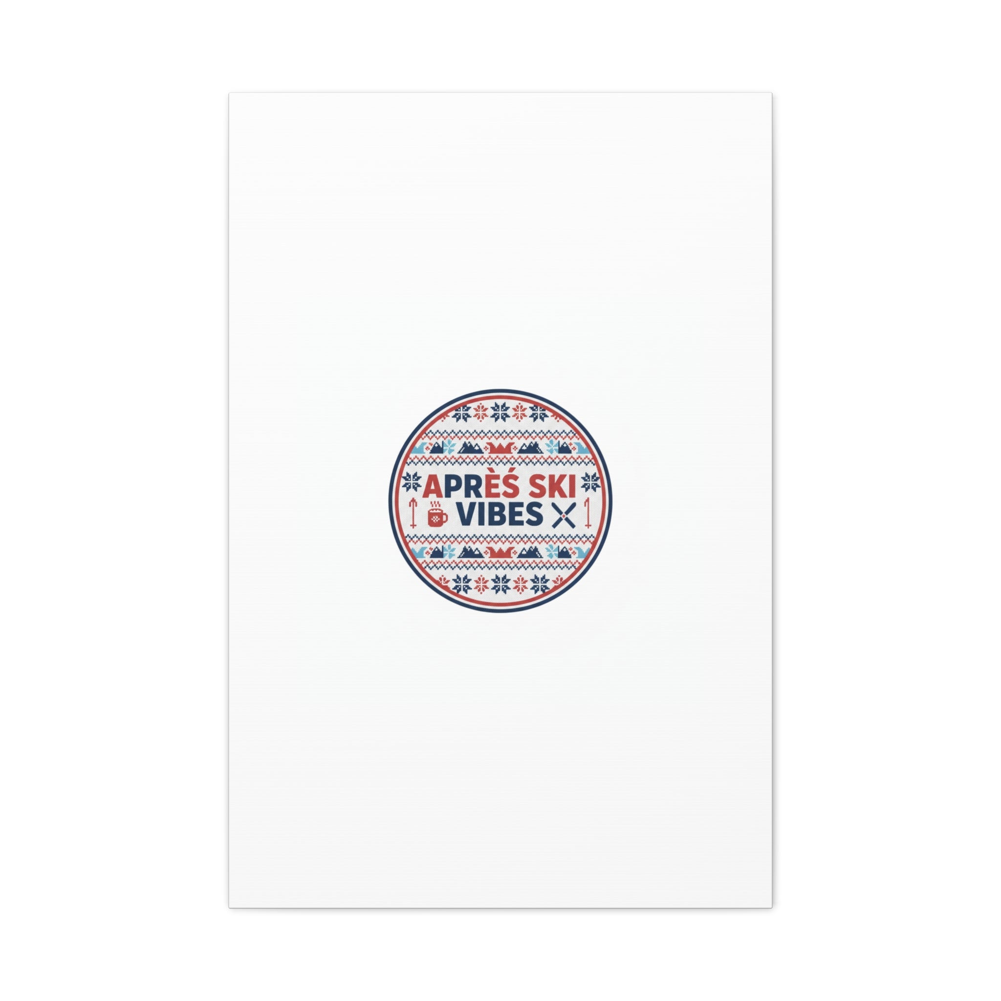 Après Ski Vibes Canvas, Fair Isle Ski Lodge Wall Art | Mountain Chalet Decor