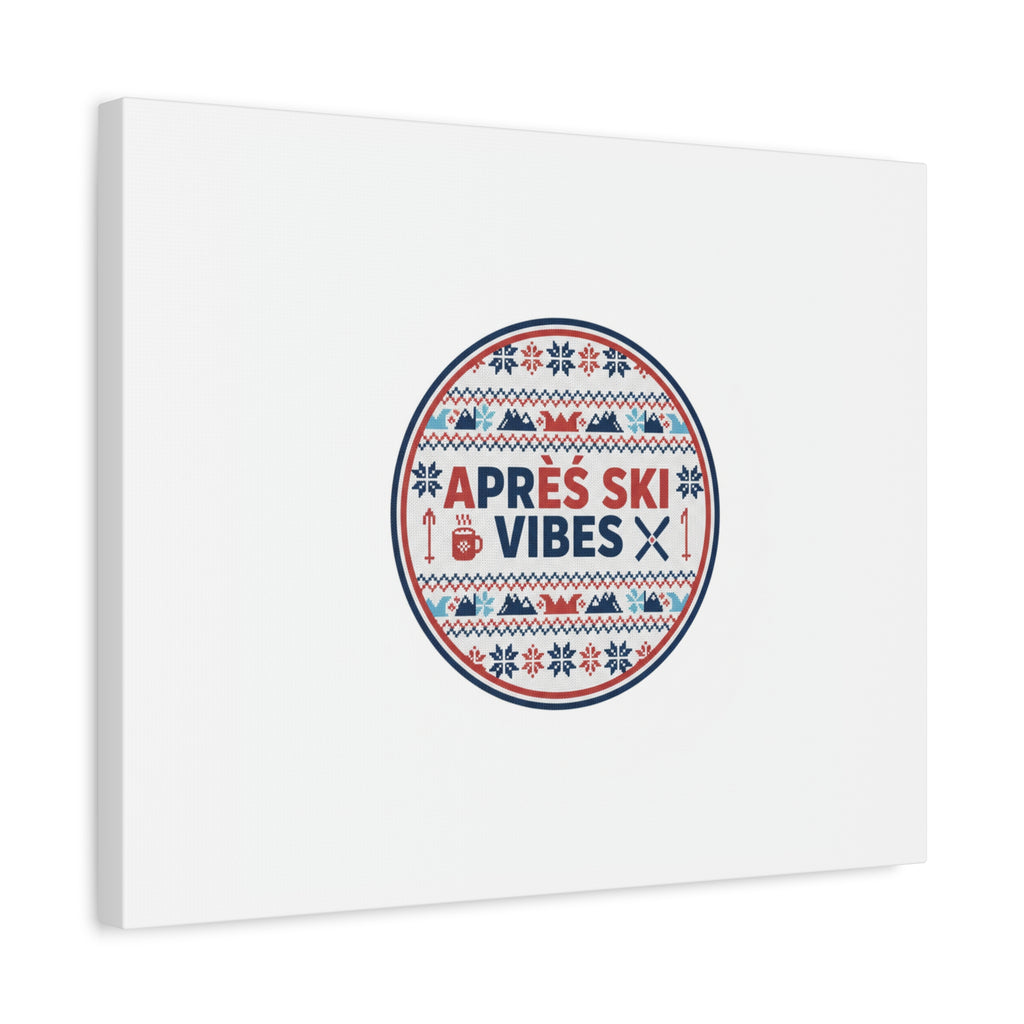 Après Ski Vibes Canvas, Fair Isle Ski Lodge Wall Art | Mountain Chalet Decor