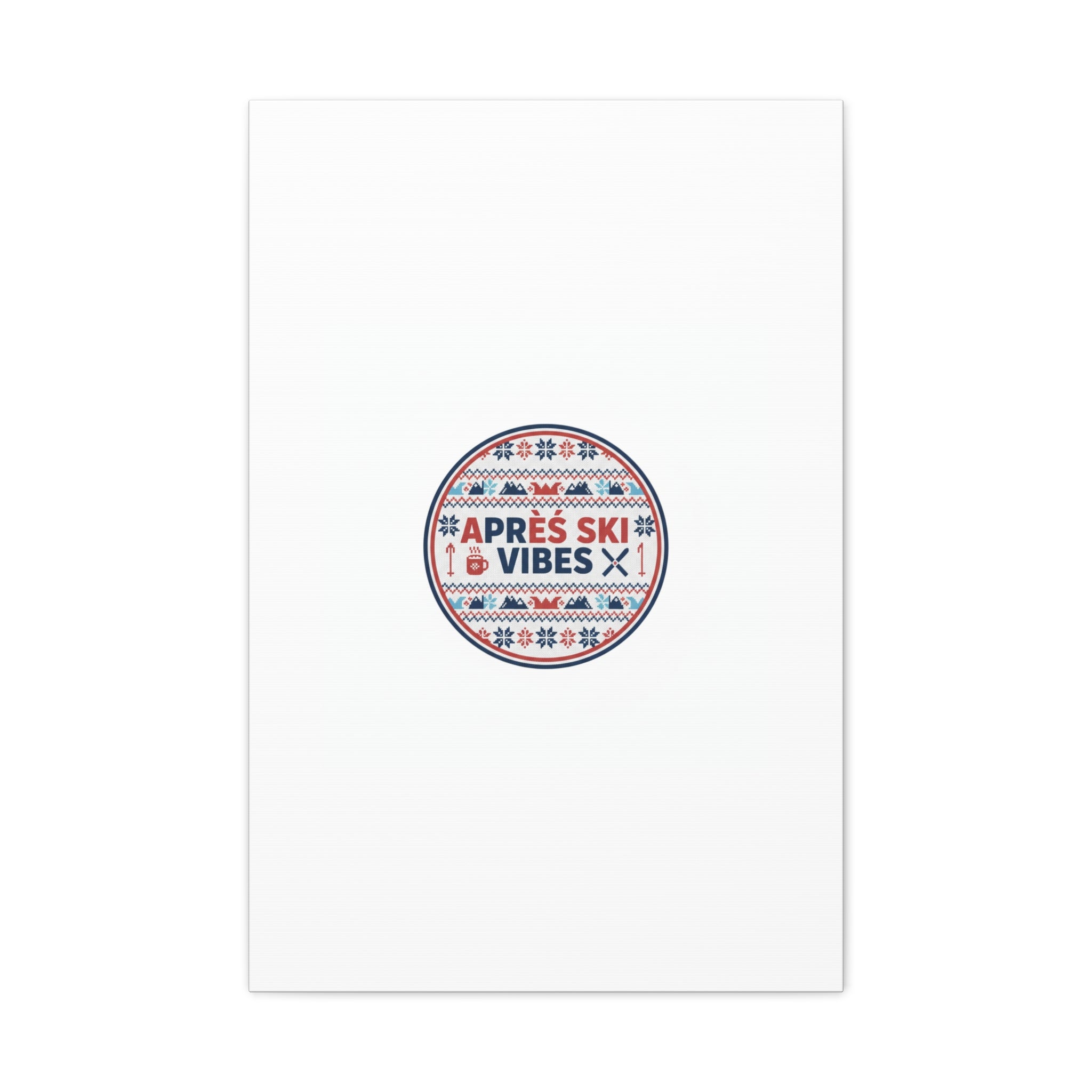 Après Ski Vibes Canvas, Fair Isle Ski Lodge Wall Art | Mountain Chalet Decor