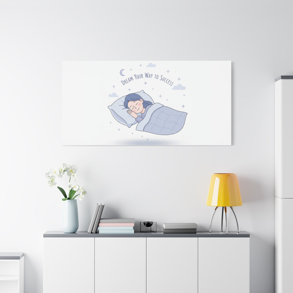 Dream Your Way to Success Canvas | Sleepmaxxing, Rest Is Productive