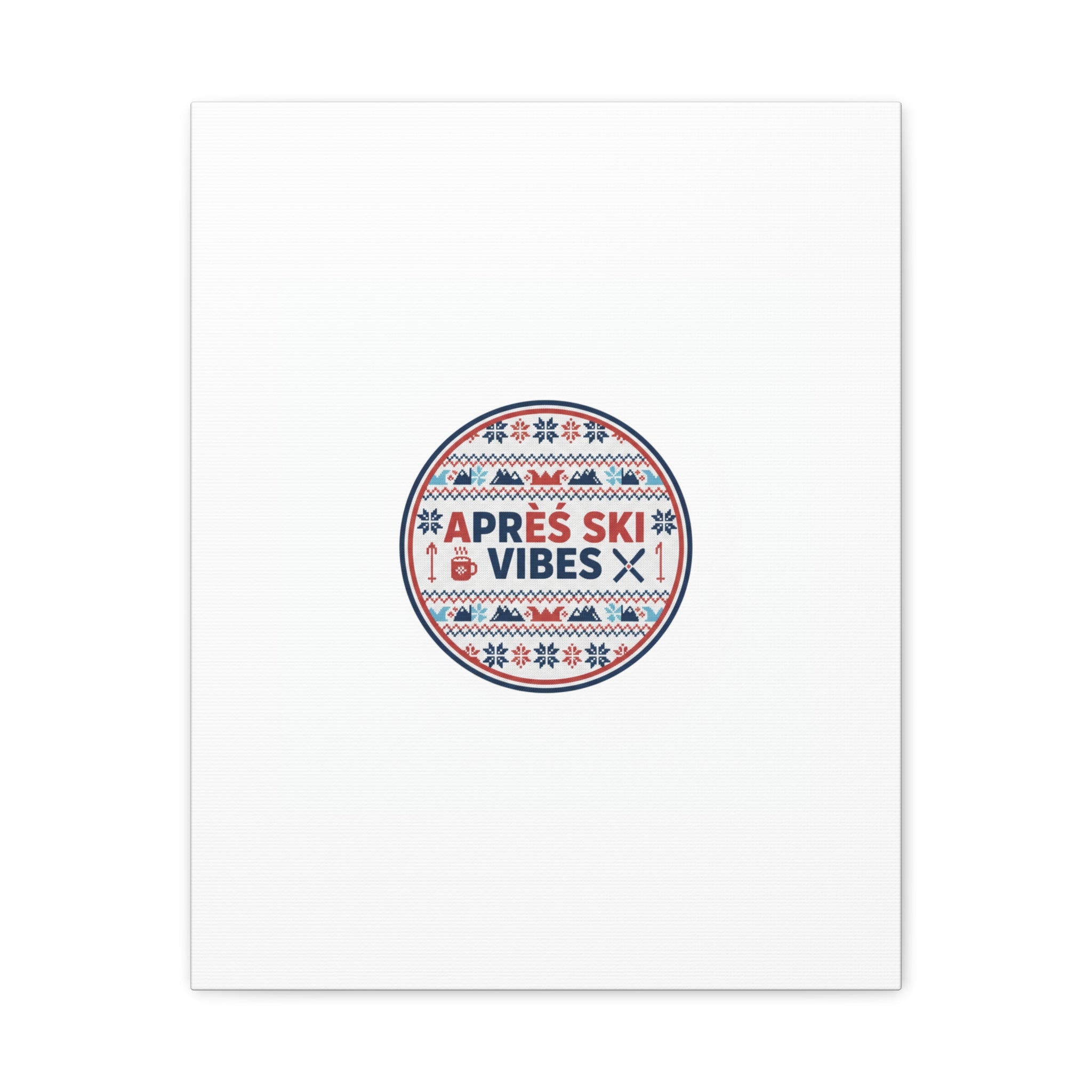 Après Ski Vibes Canvas, Fair Isle Ski Lodge Wall Art | Mountain Chalet Decor