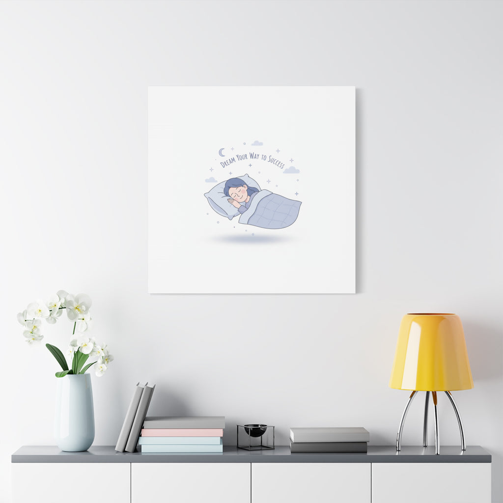 Dream Your Way to Success Canvas | Sleepmaxxing, Rest Is Productive
