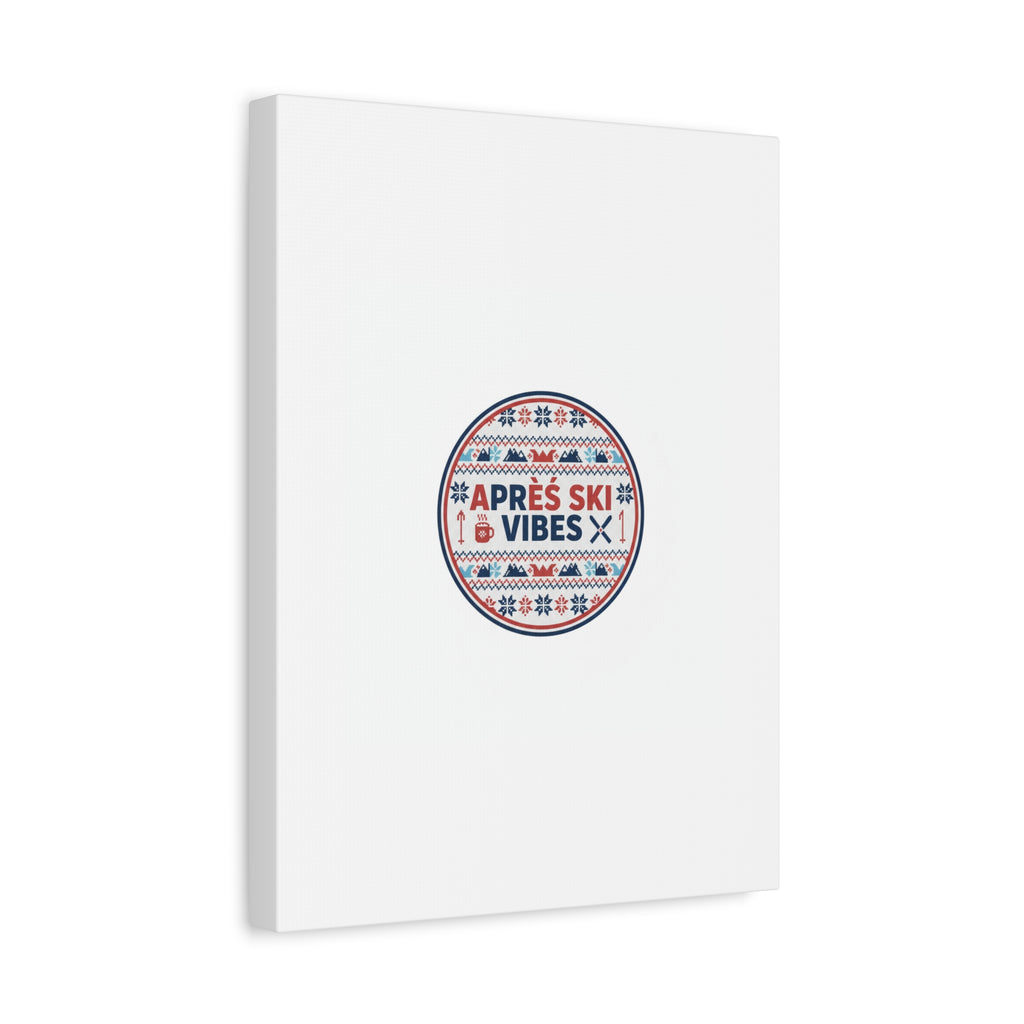 Après Ski Vibes Canvas, Fair Isle Ski Lodge Wall Art | Mountain Chalet Decor