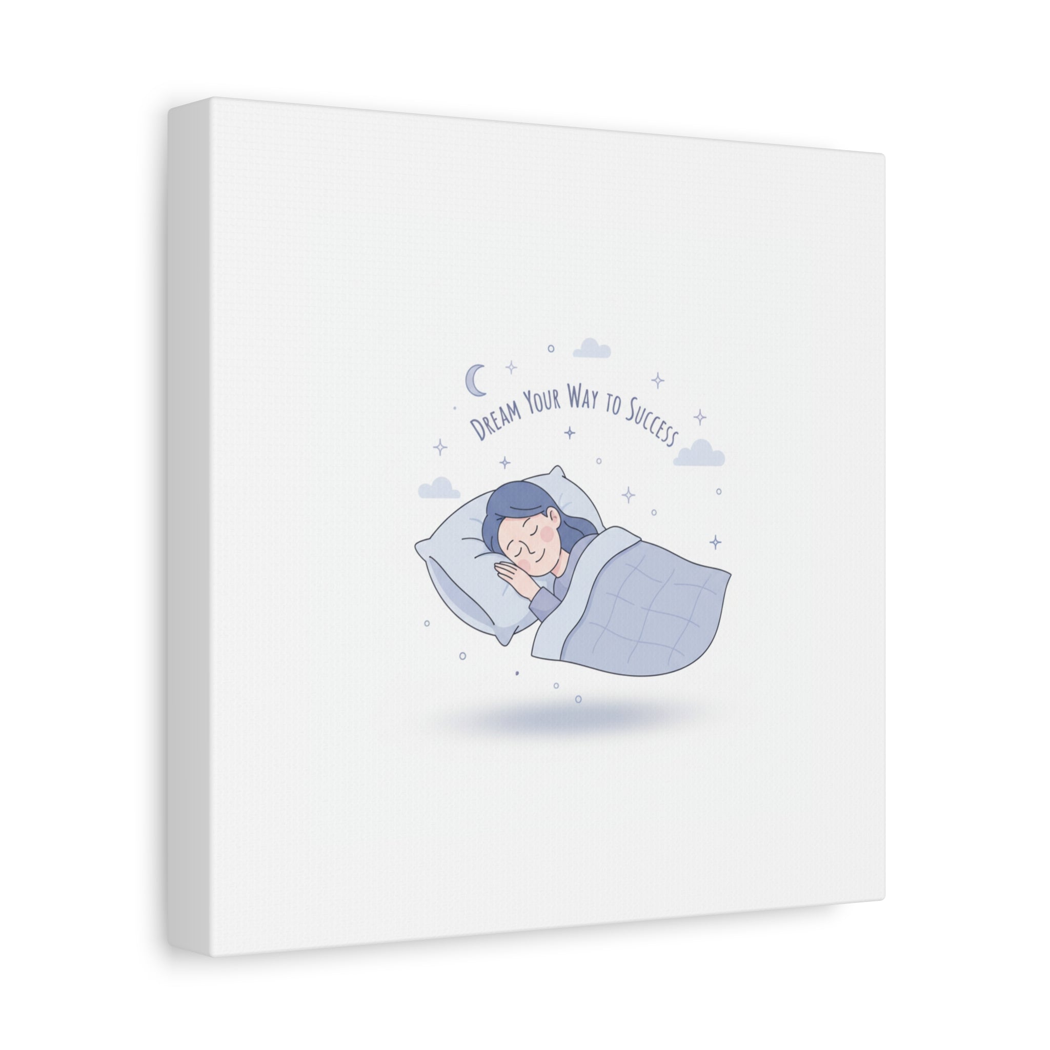 Dream Your Way to Success Canvas | Sleepmaxxing, Rest Is Productive