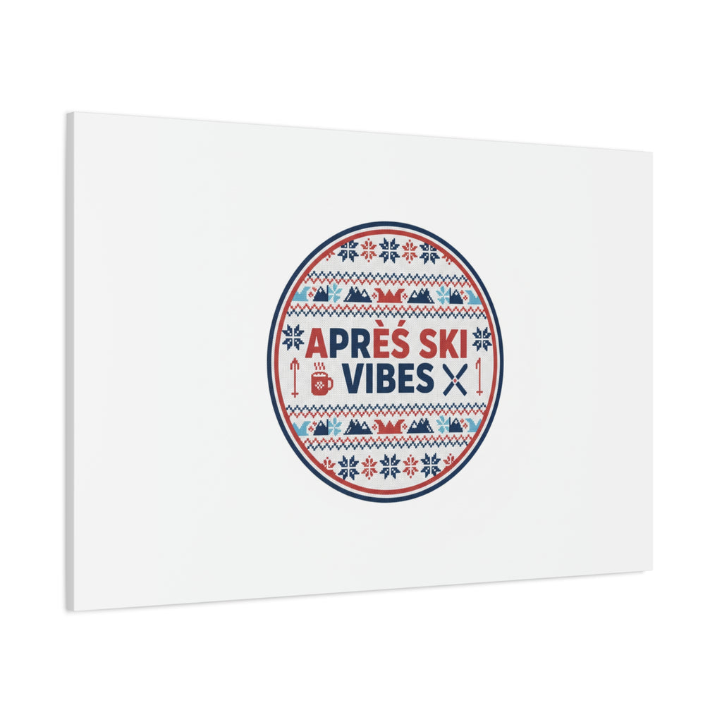 Après Ski Vibes Canvas, Fair Isle Ski Lodge Wall Art | Mountain Chalet Decor