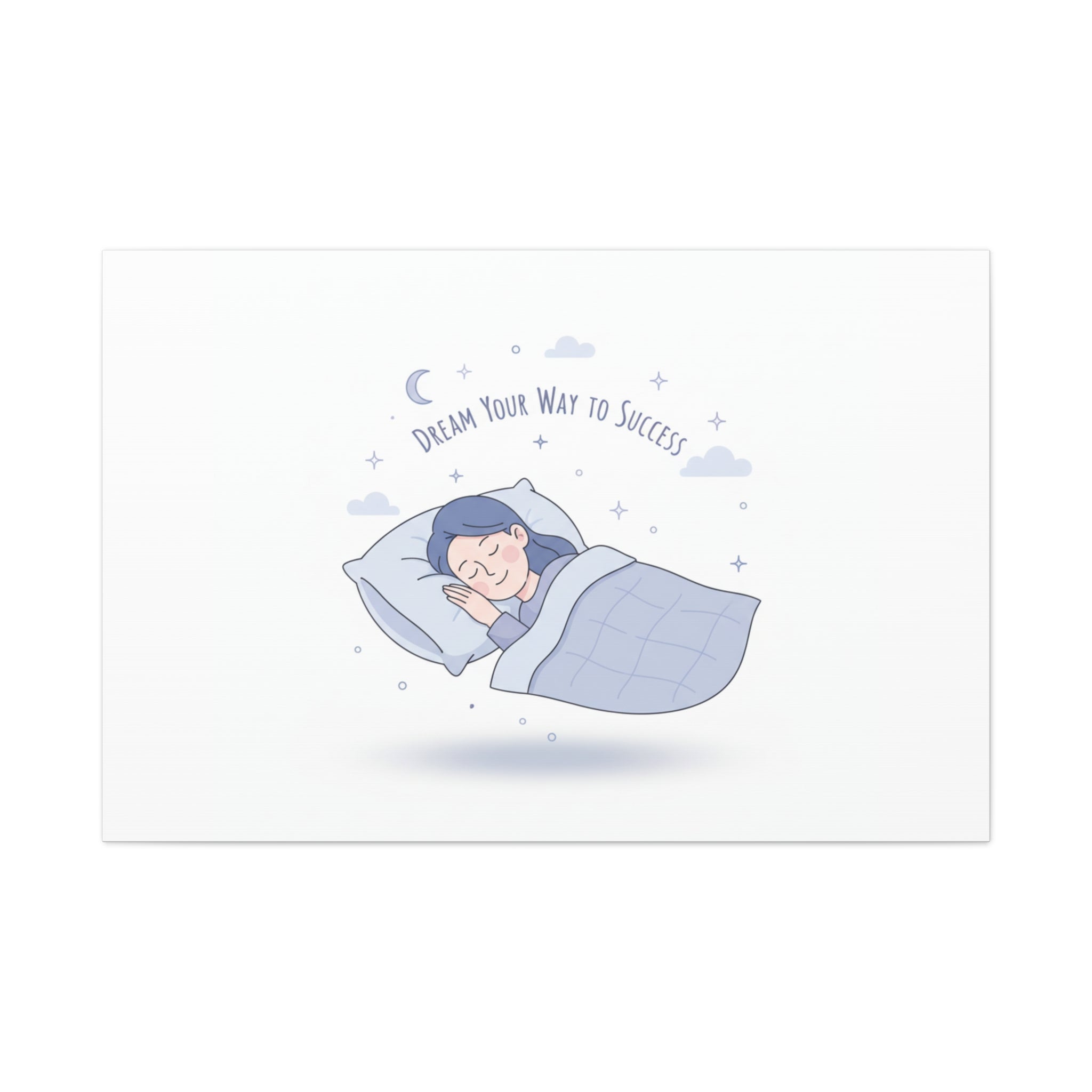 Dream Your Way to Success Canvas | Sleepmaxxing, Rest Is Productive