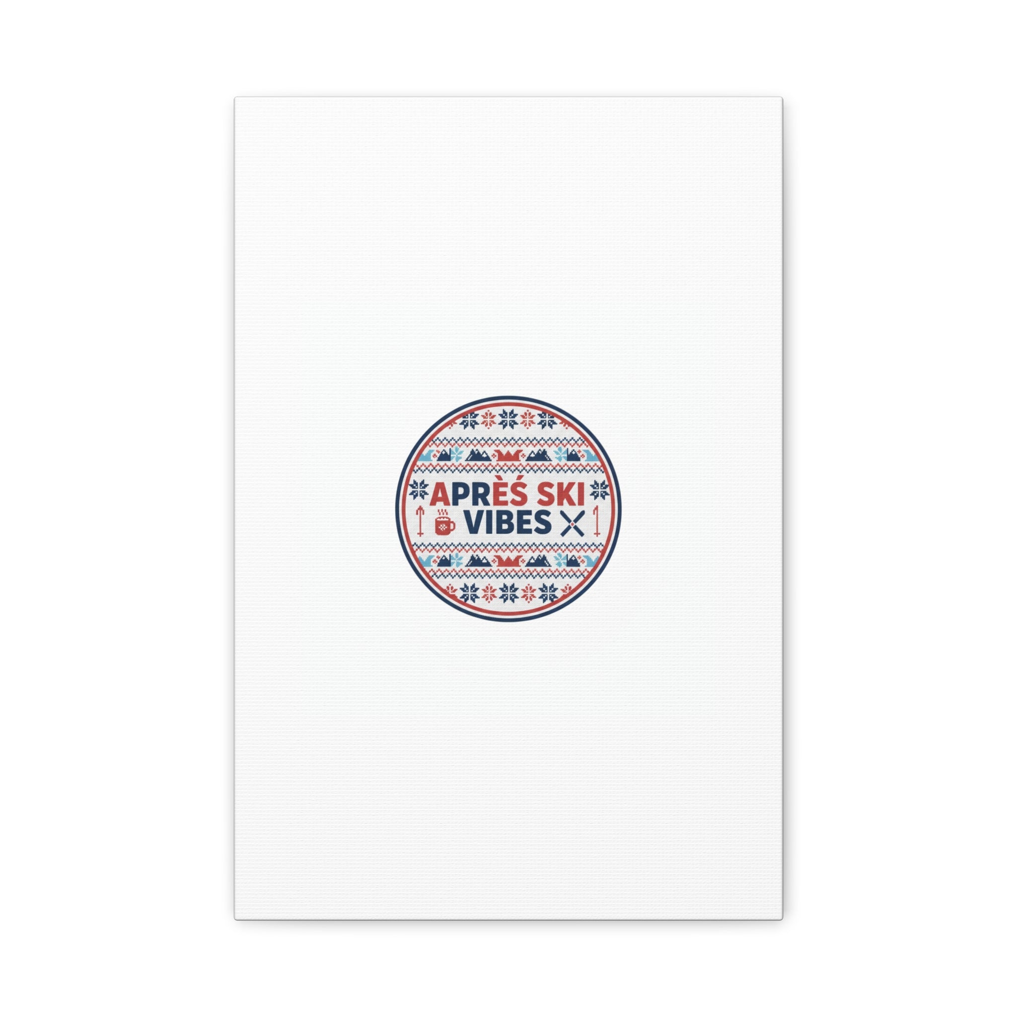 Après Ski Vibes Canvas, Fair Isle Ski Lodge Wall Art | Mountain Chalet Decor