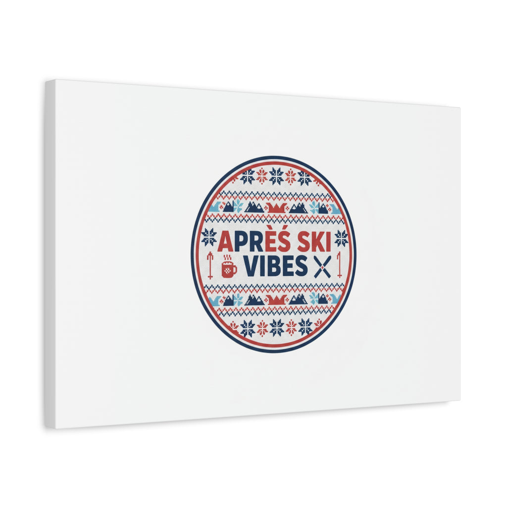 Après Ski Vibes Canvas, Fair Isle Ski Lodge Wall Art | Mountain Chalet Decor