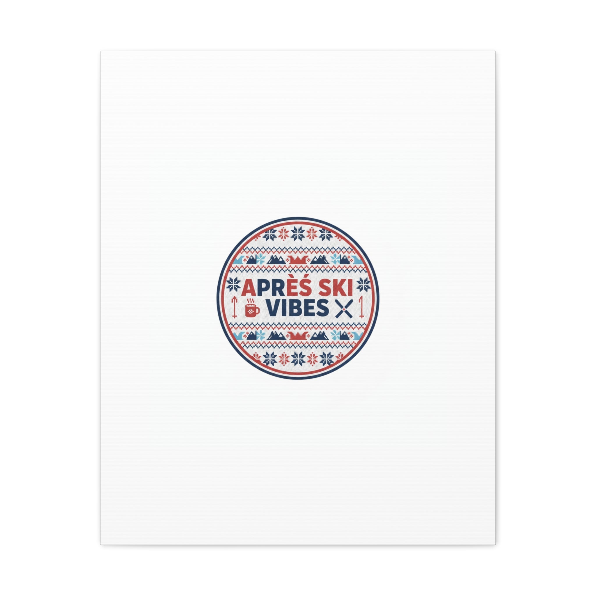 Après Ski Vibes Canvas, Fair Isle Ski Lodge Wall Art | Mountain Chalet Decor