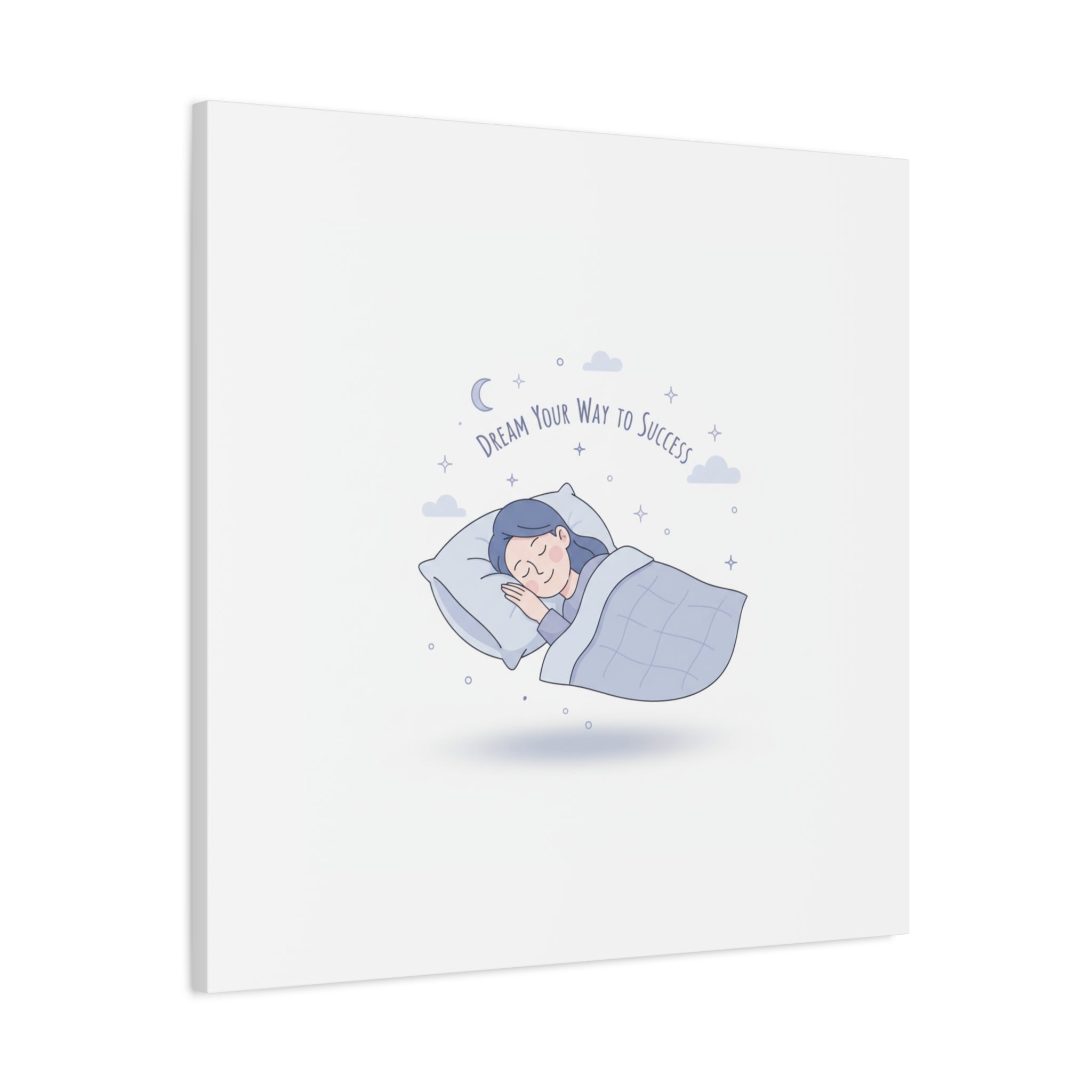 Dream Your Way to Success Canvas | Sleepmaxxing, Rest Is Productive