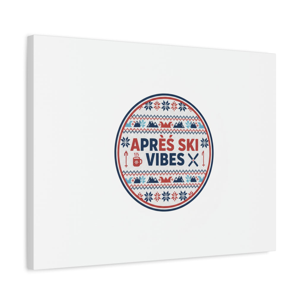 Après Ski Vibes Canvas, Fair Isle Ski Lodge Wall Art | Mountain Chalet Decor