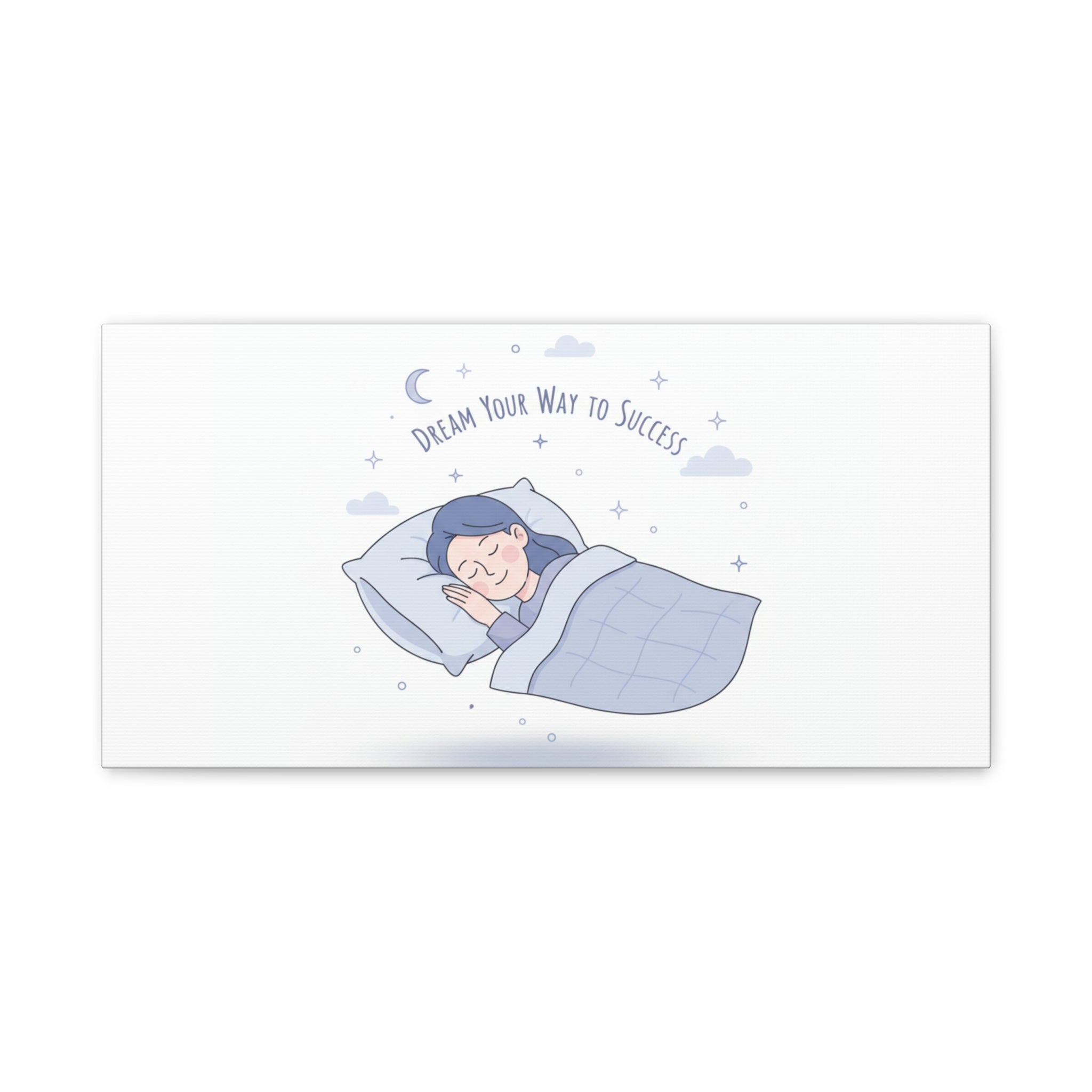 Dream Your Way to Success Canvas | Sleepmaxxing, Rest Is Productive