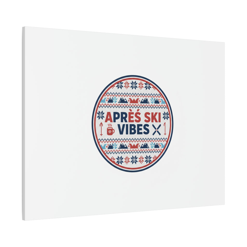 Après Ski Vibes Canvas, Fair Isle Ski Lodge Wall Art | Mountain Chalet Decor