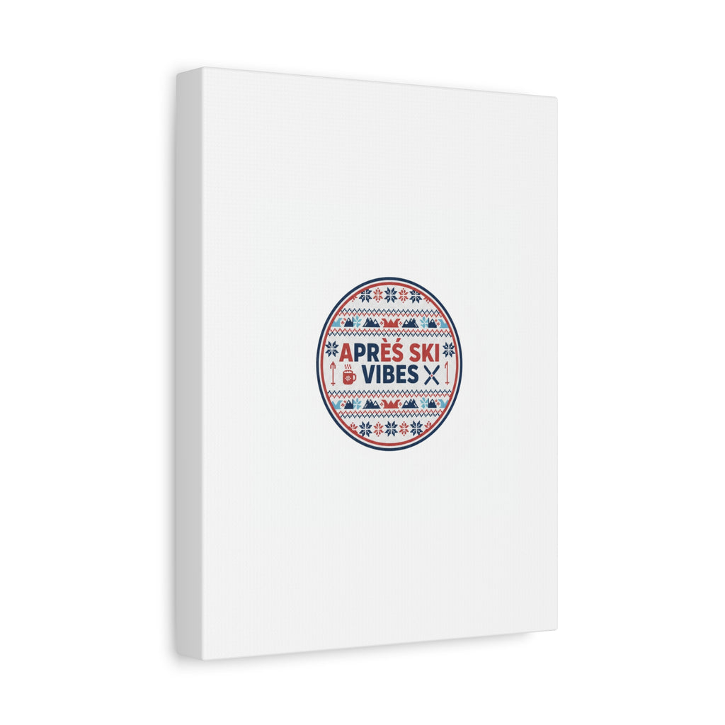Après Ski Vibes Canvas, Fair Isle Ski Lodge Wall Art | Mountain Chalet Decor