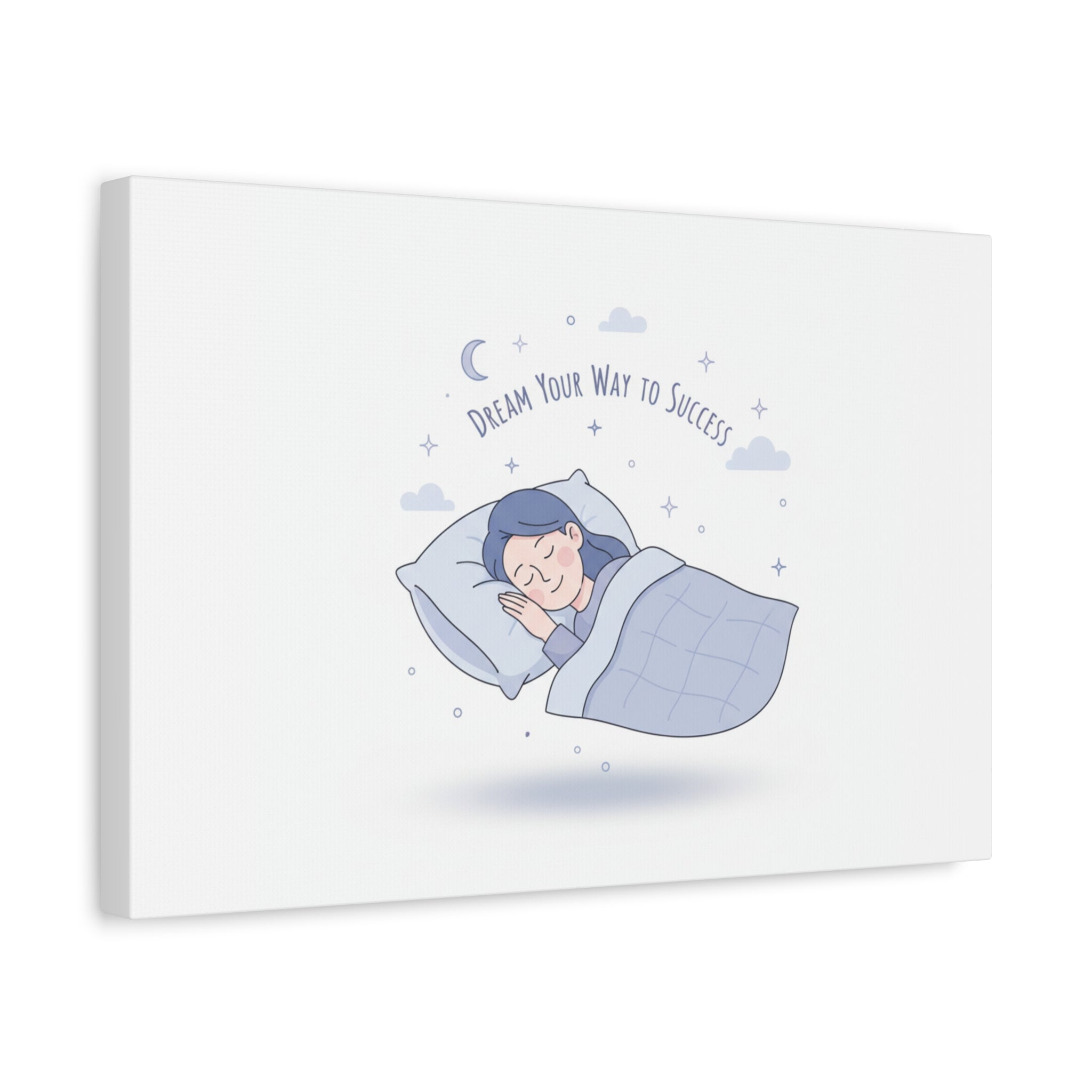 Dream Your Way to Success Canvas | Sleepmaxxing, Rest Is Productive