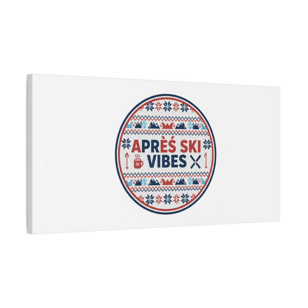 Après Ski Vibes Canvas, Fair Isle Ski Lodge Wall Art | Mountain Chalet Decor