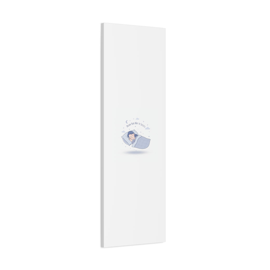 Dream Your Way to Success Canvas | Sleepmaxxing, Rest Is Productive