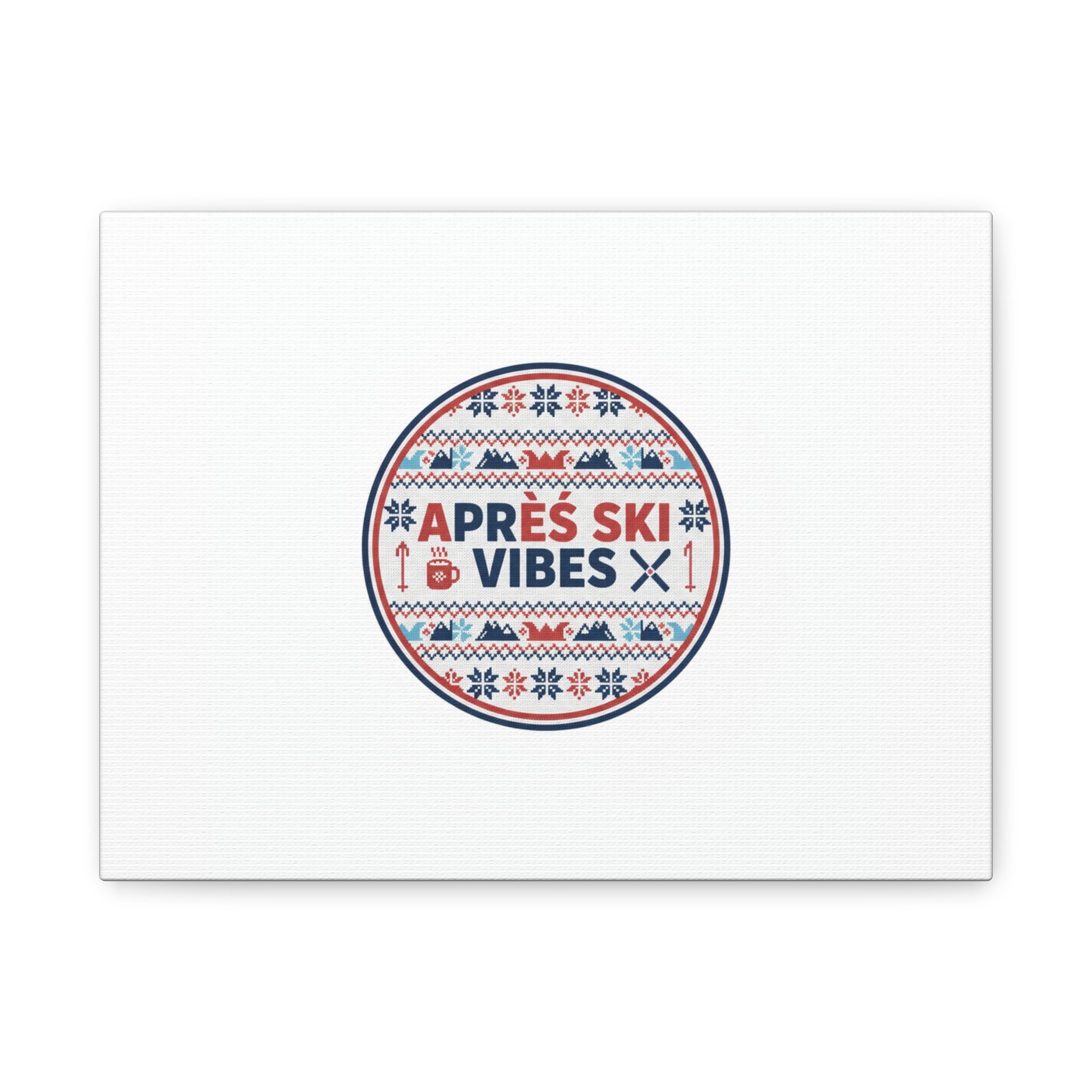 Après Ski Vibes Canvas, Fair Isle Ski Lodge Wall Art | Mountain Chalet Decor