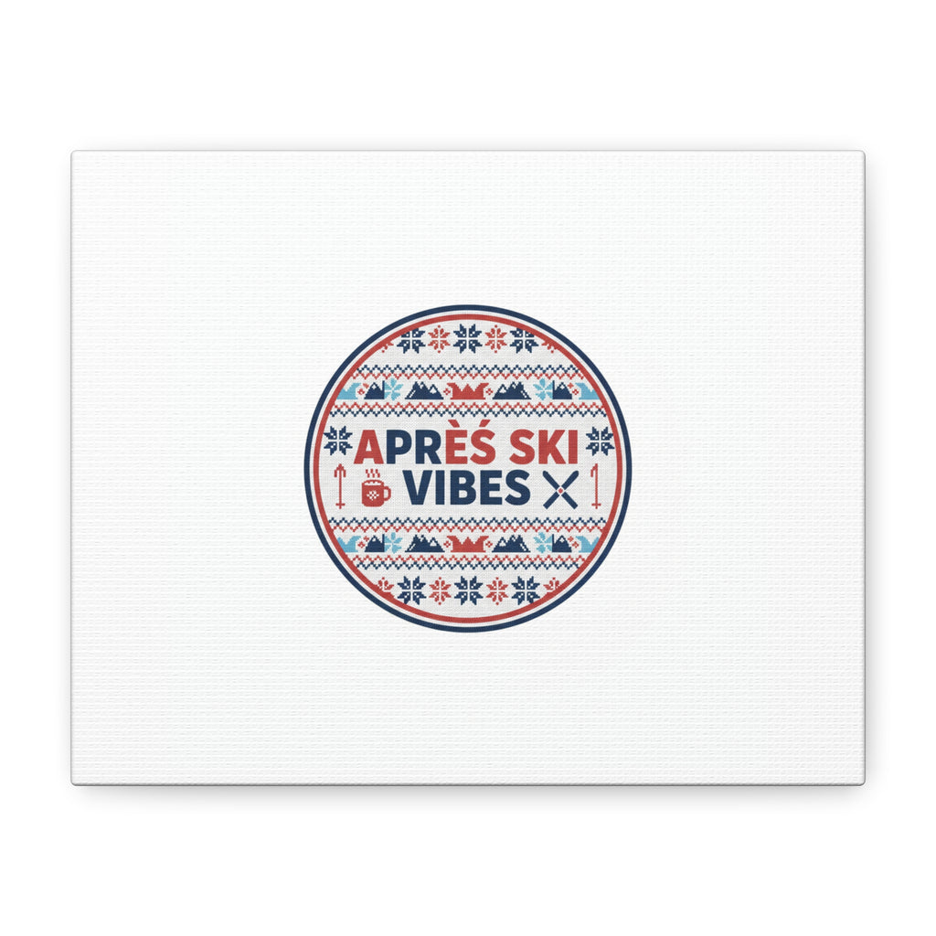Après Ski Vibes Canvas, Fair Isle Ski Lodge Wall Art | Mountain Chalet Decor