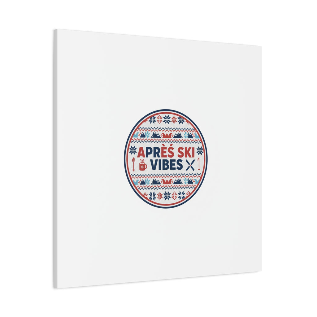 Après Ski Vibes Canvas, Fair Isle Ski Lodge Wall Art | Mountain Chalet Decor