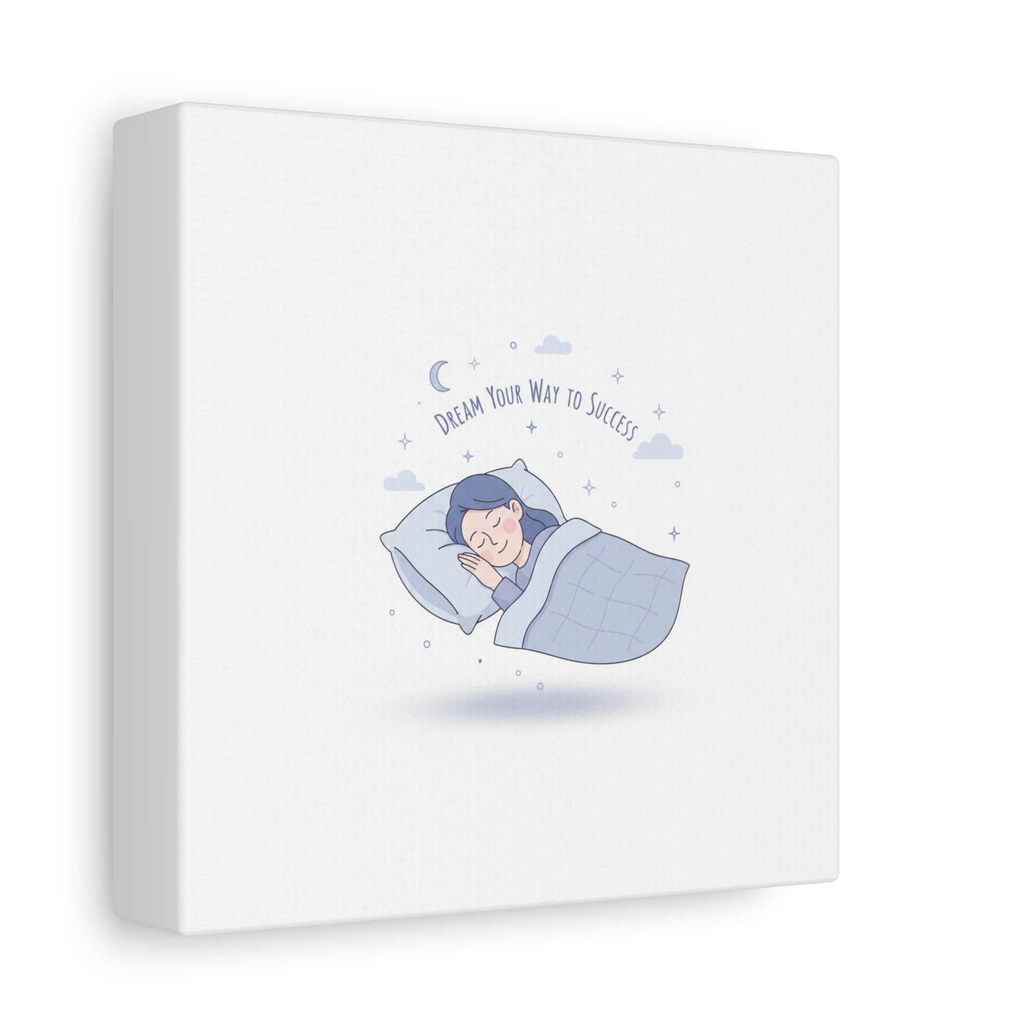Dream Your Way to Success Canvas | Sleepmaxxing, Rest Is Productive