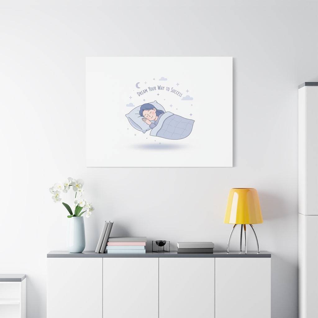 Dream Your Way to Success Canvas | Sleepmaxxing, Rest Is Productive