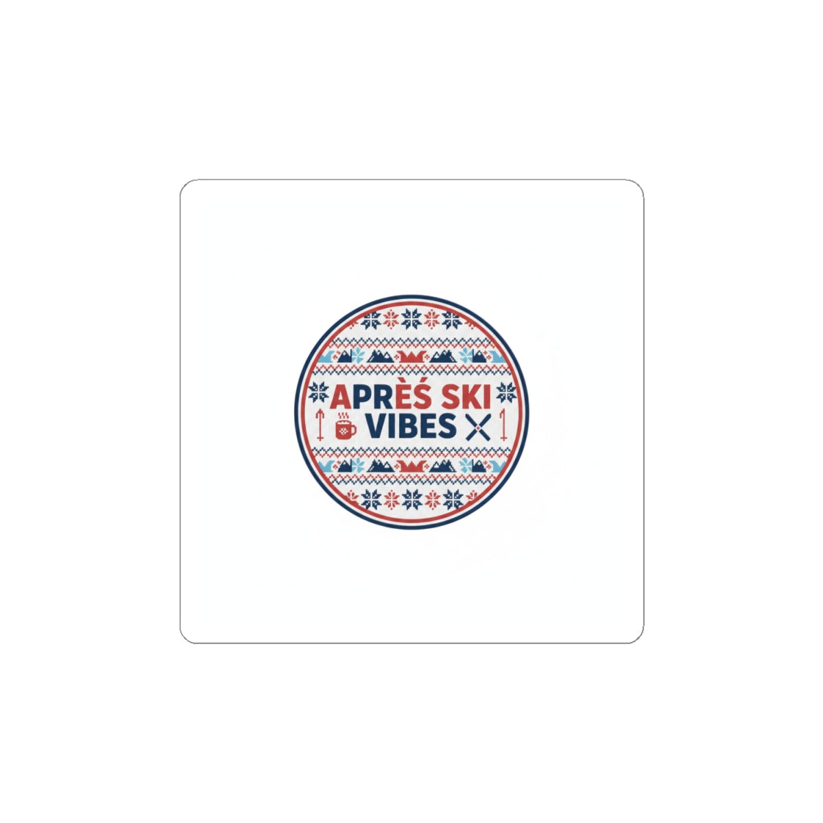 Après Ski Vibes Sticker | Fair Isle Alpine Badge, Mountain Lodge Sticker