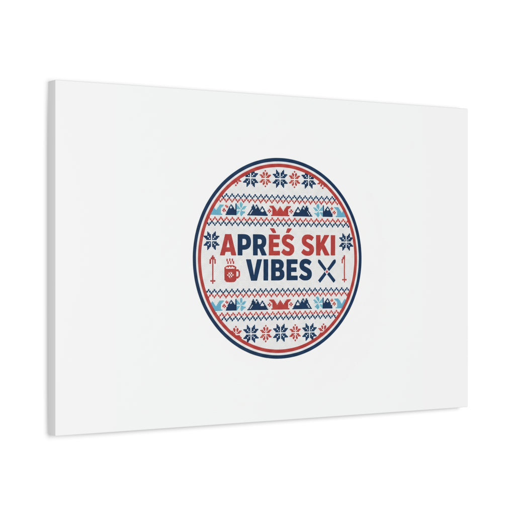 Après Ski Vibes Canvas, Fair Isle Ski Lodge Wall Art | Mountain Chalet Decor