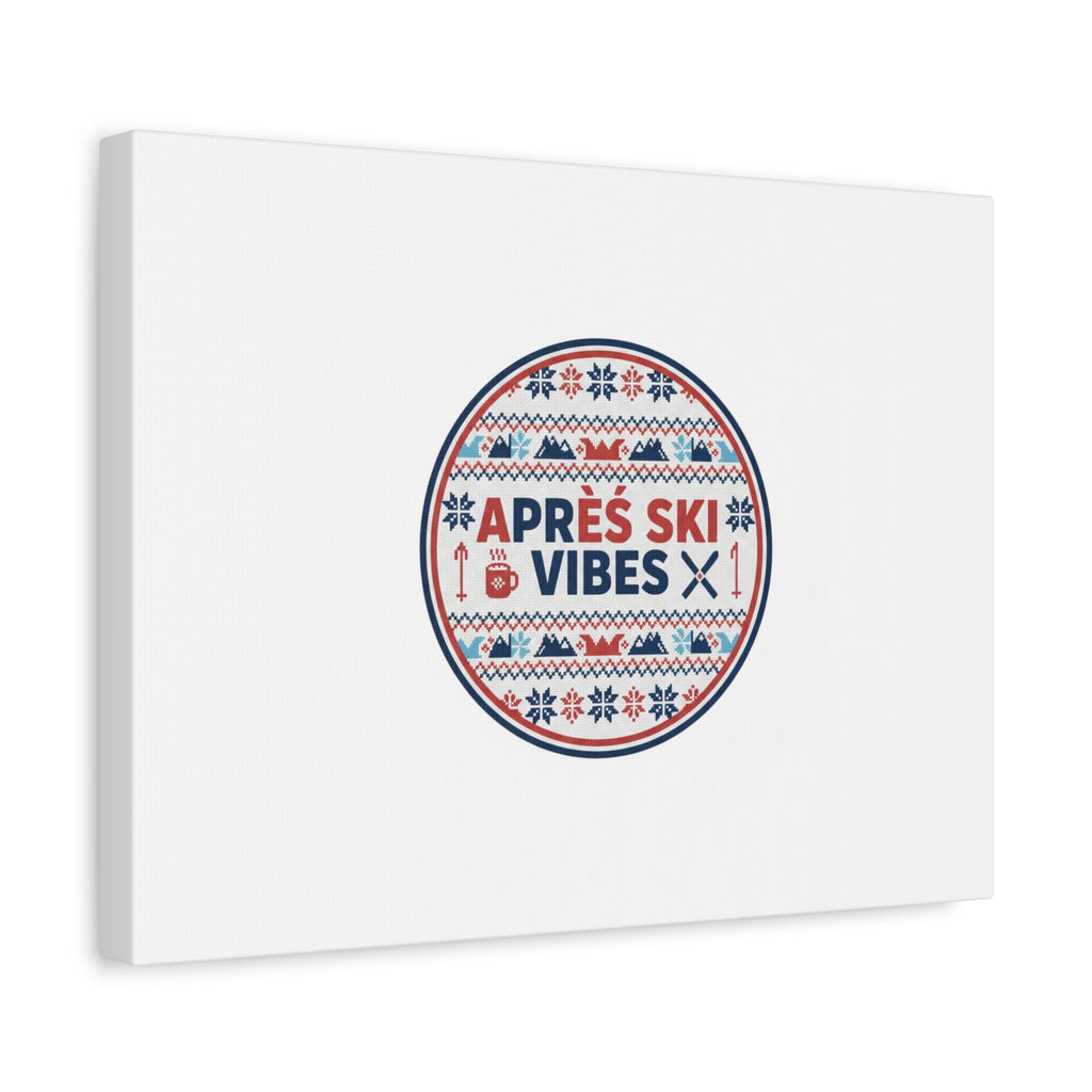 Après Ski Vibes Canvas, Fair Isle Ski Lodge Wall Art | Mountain Chalet Decor