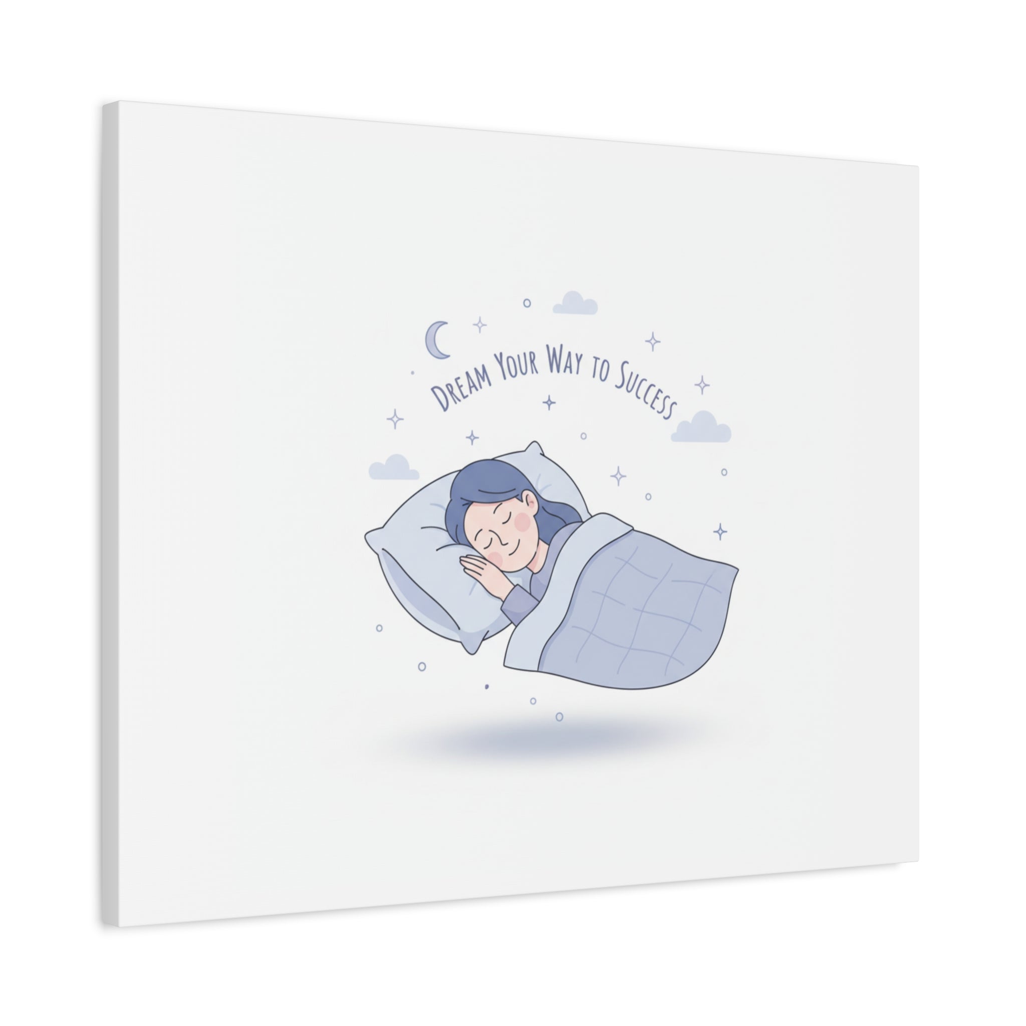 Dream Your Way to Success Canvas | Sleepmaxxing, Rest Is Productive