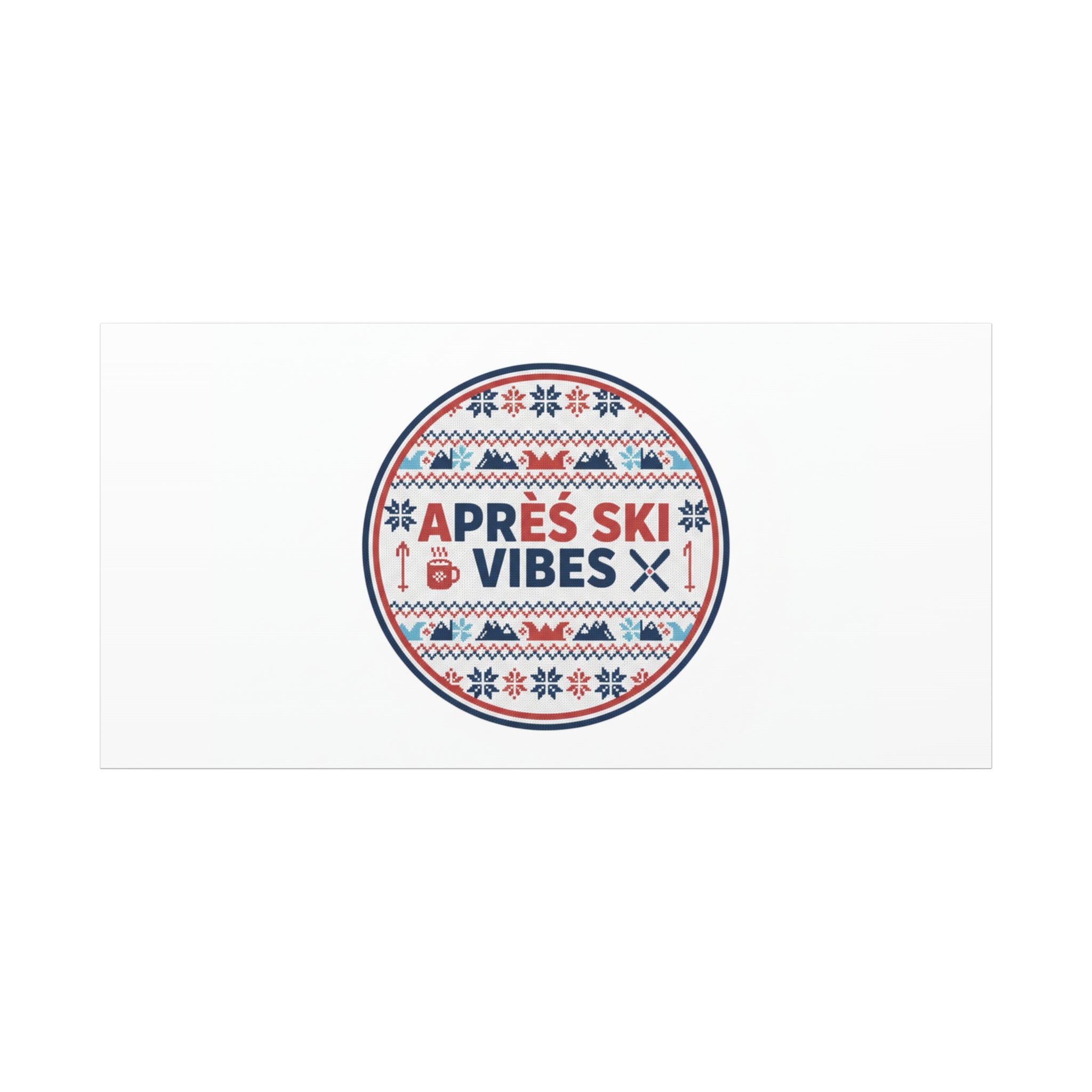 Après Ski Vibes Canvas, Fair Isle Ski Lodge Wall Art | Mountain Chalet Decor