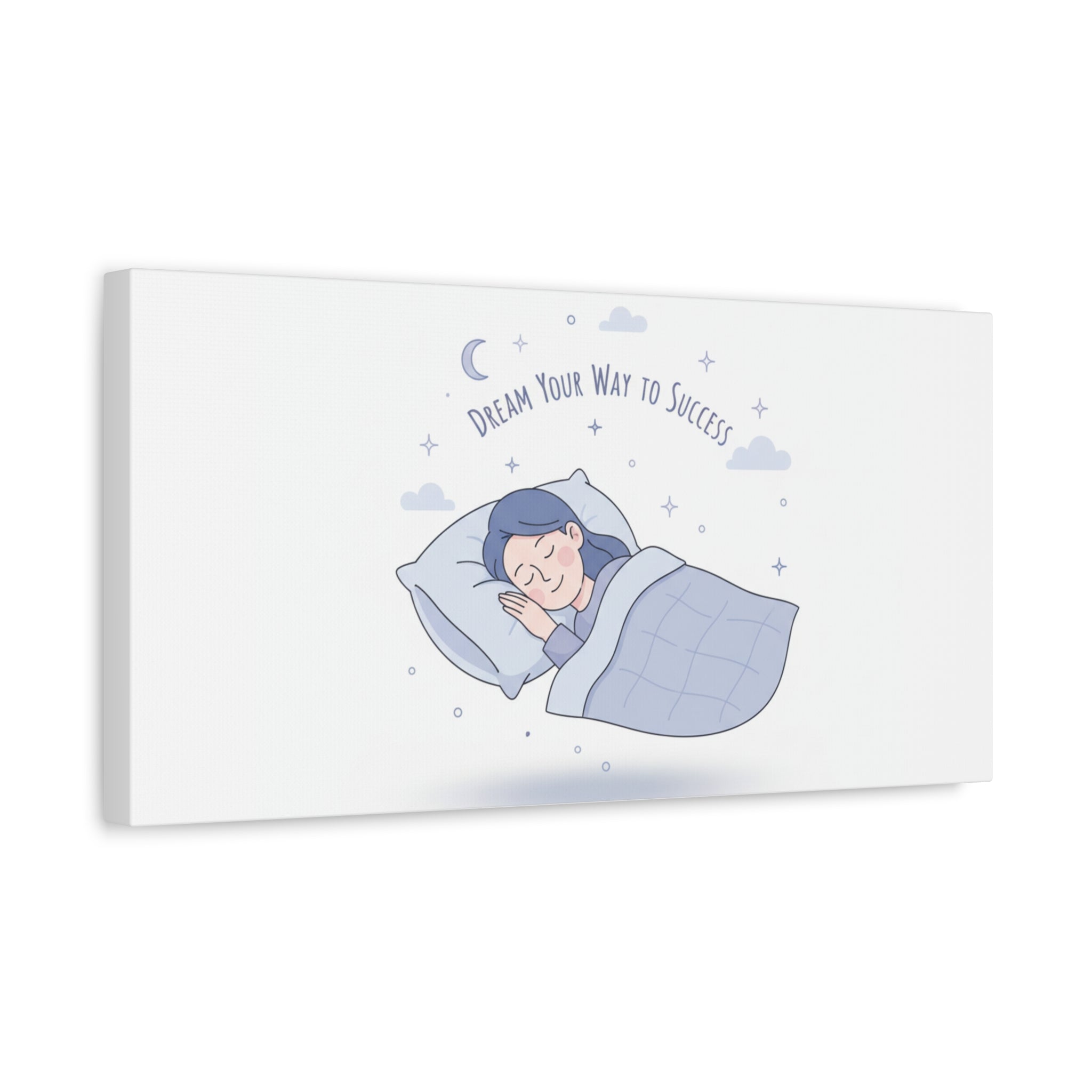 Dream Your Way to Success Canvas | Sleepmaxxing, Rest Is Productive