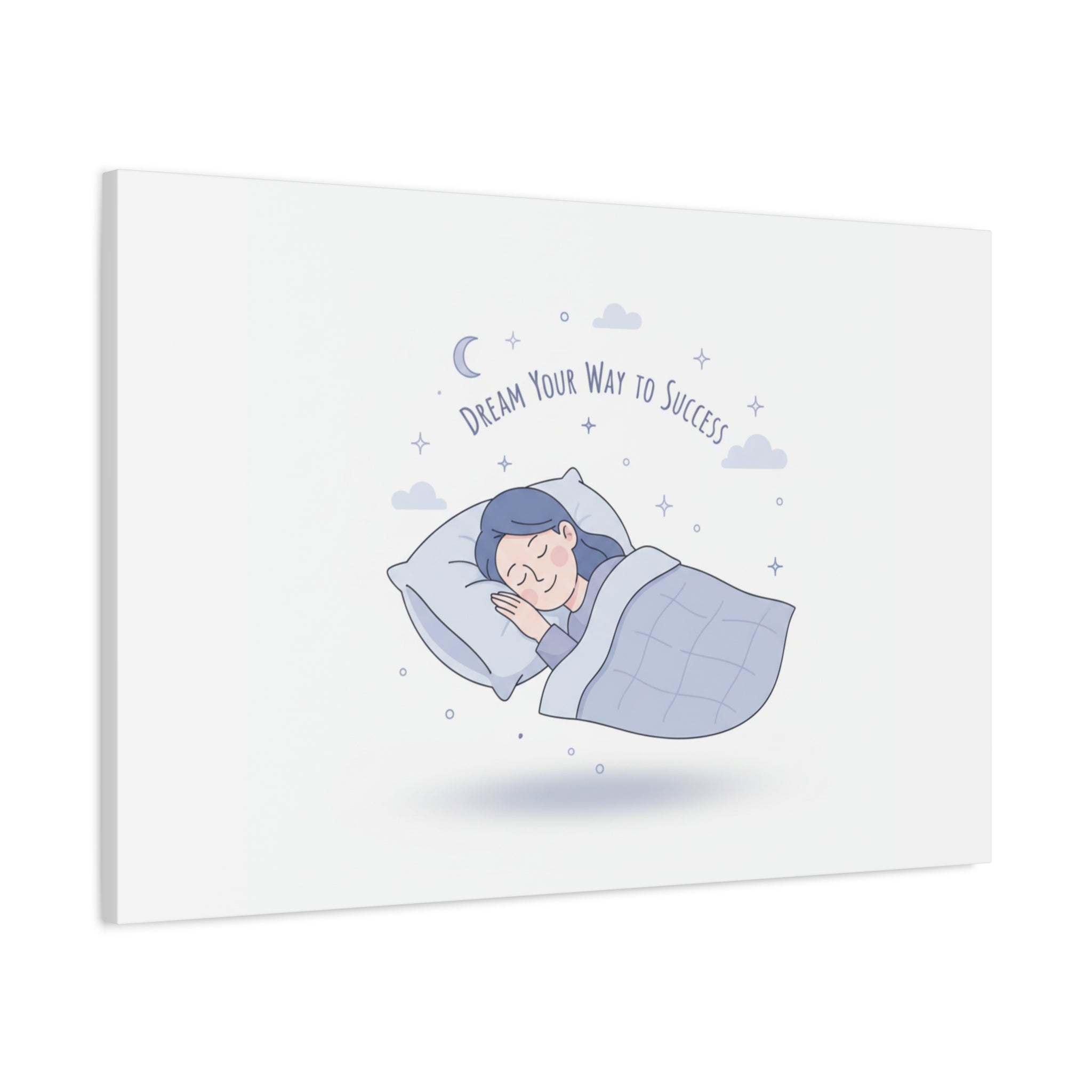 Dream Your Way to Success Canvas | Sleepmaxxing, Rest Is Productive