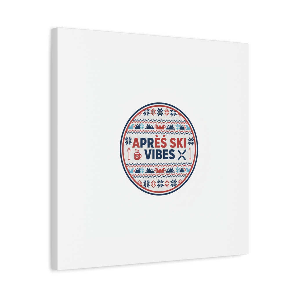 Après Ski Vibes Canvas, Fair Isle Ski Lodge Wall Art | Mountain Chalet Decor