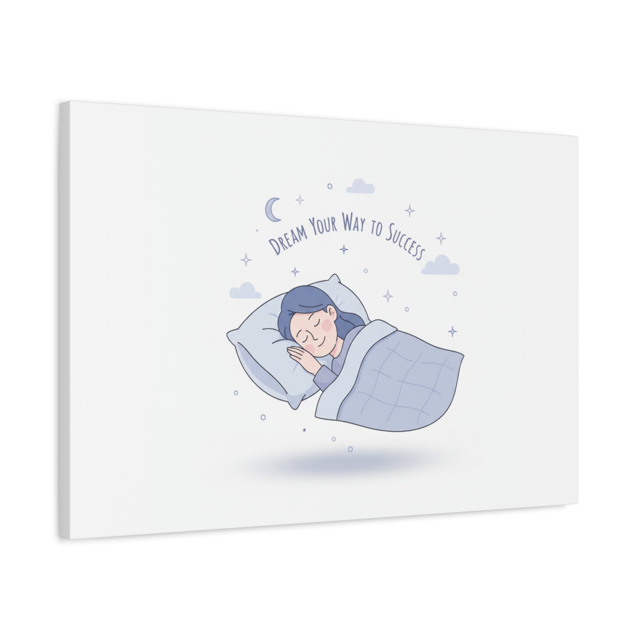 Dream Your Way to Success Canvas | Sleepmaxxing, Rest Is Productive