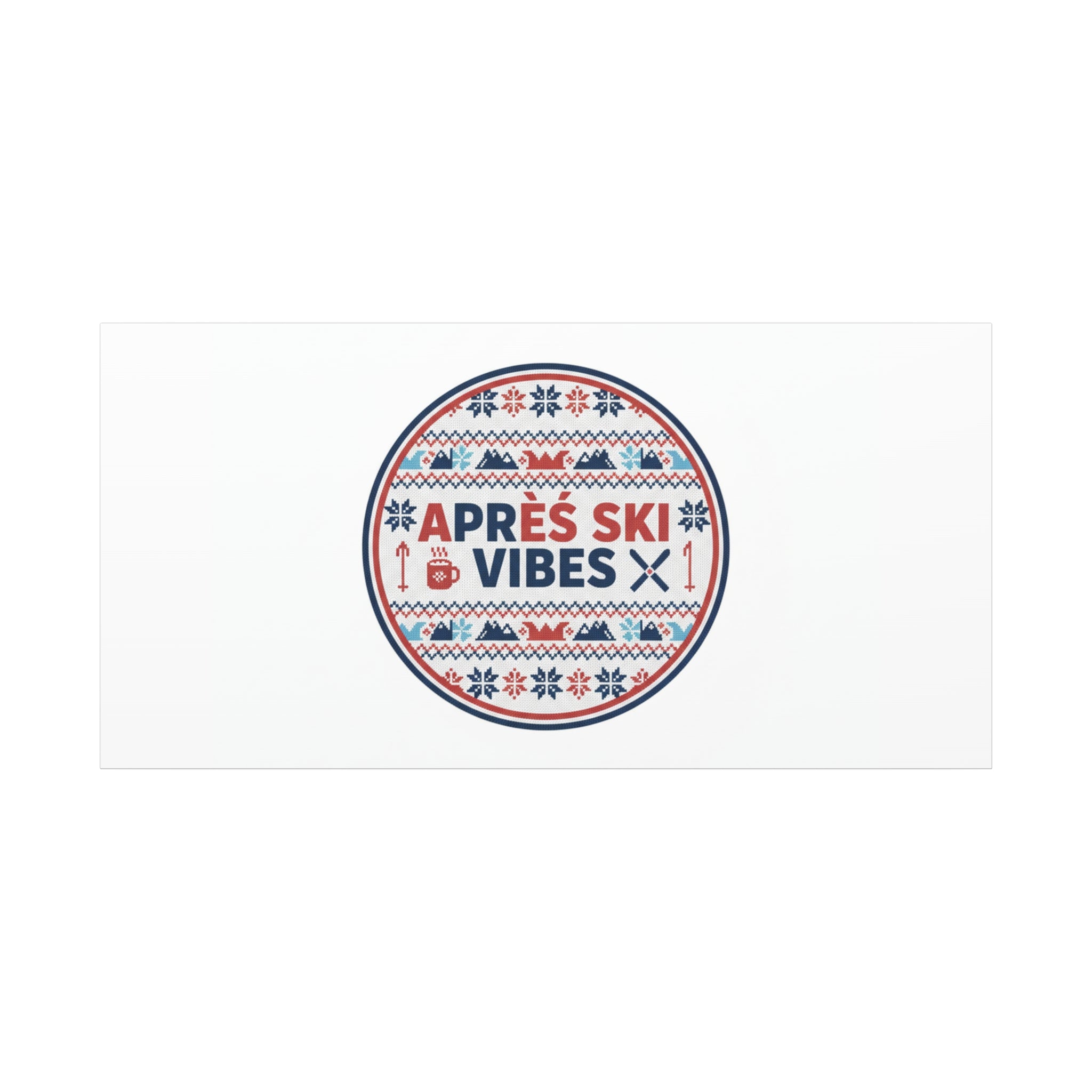 Après Ski Vibes Canvas, Fair Isle Ski Lodge Wall Art | Mountain Chalet Decor