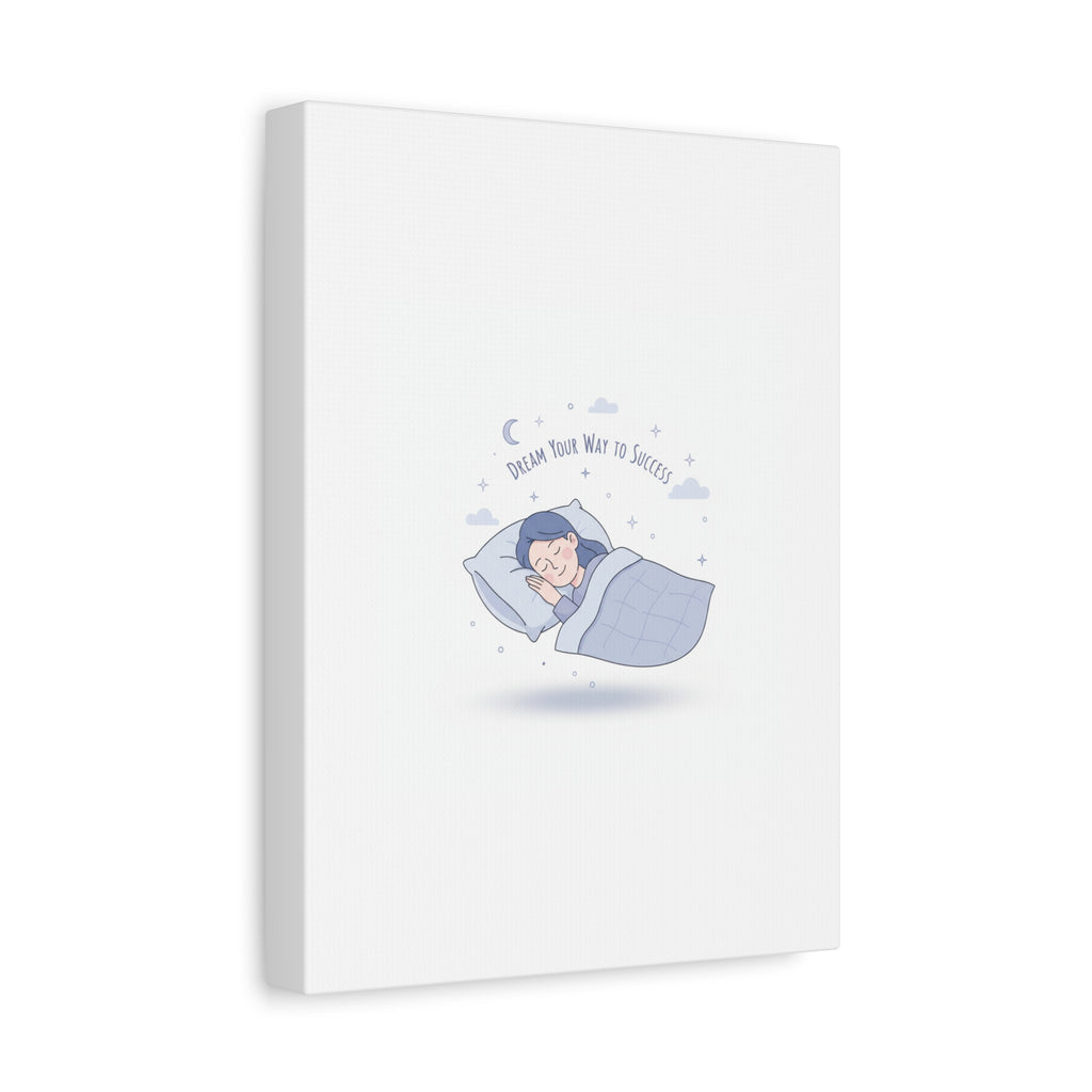Dream Your Way to Success Canvas | Sleepmaxxing, Rest Is Productive